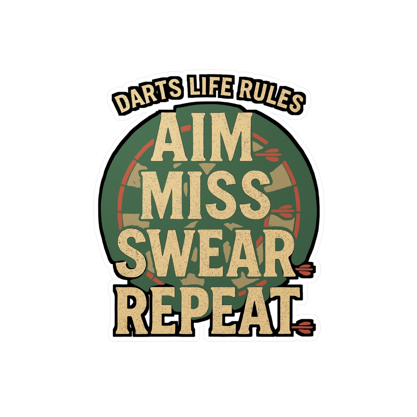 Dart Life Rules Aim Miss Swear Repeat – Funny Dart Sticker for Laptop or Water Bottle | Vinyl Dartboard Decal, Gift for Dart Players