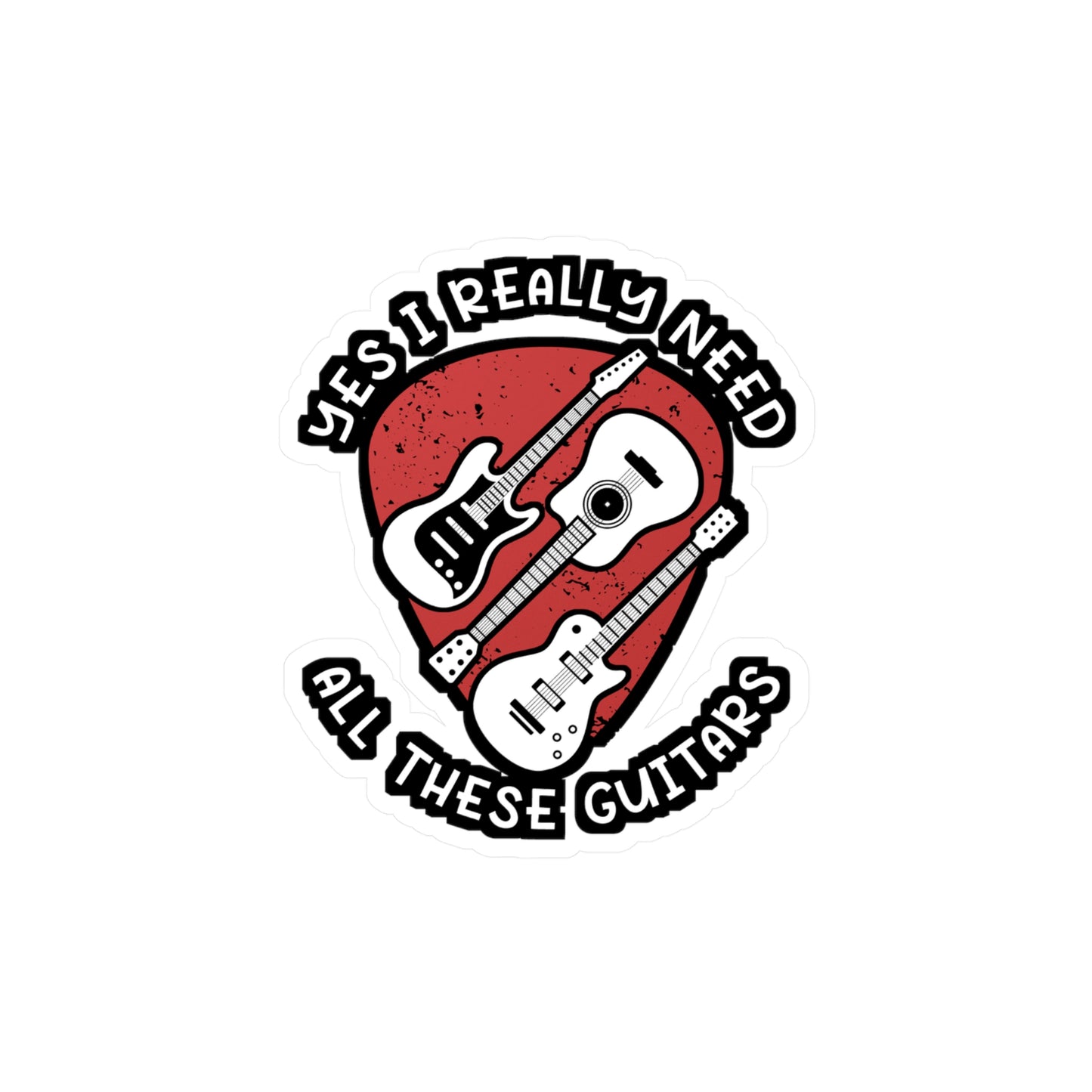 I Need All These Guitars | Guitar Sticker | Music Decals | Acoustic Laptop Sticker | Guitar Gift | Music Gift