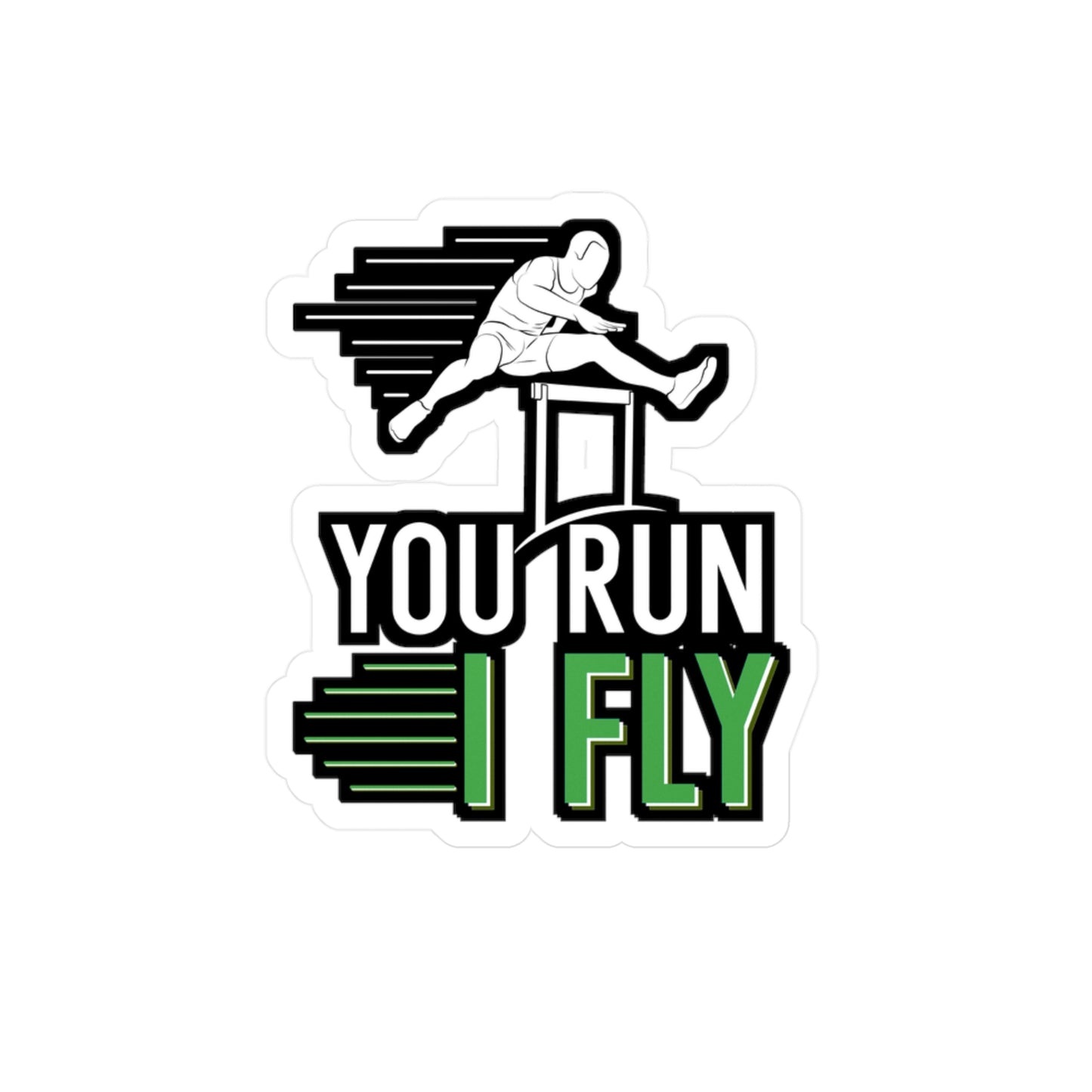 You Run I Fly - Runner Sticker for Wall, Laptop, Window, Truck, Car Runner Gift Vinyl Blade runner Decal Sticker