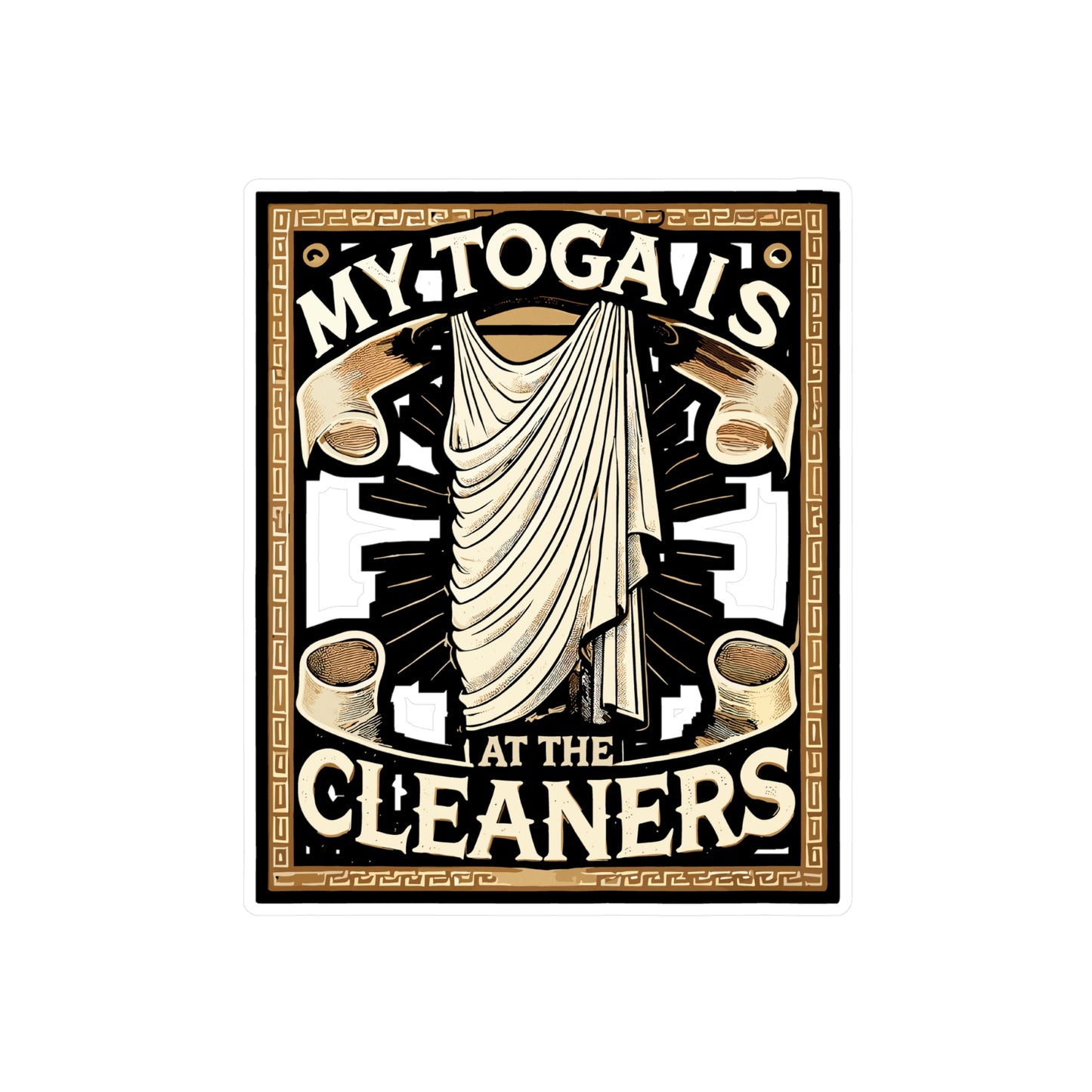 My Toga Is At The Cleaners - Toga Sticker for Laptop Sticker. Water Bottle Sticker, Vinyl Roman Decal - Toga Gift