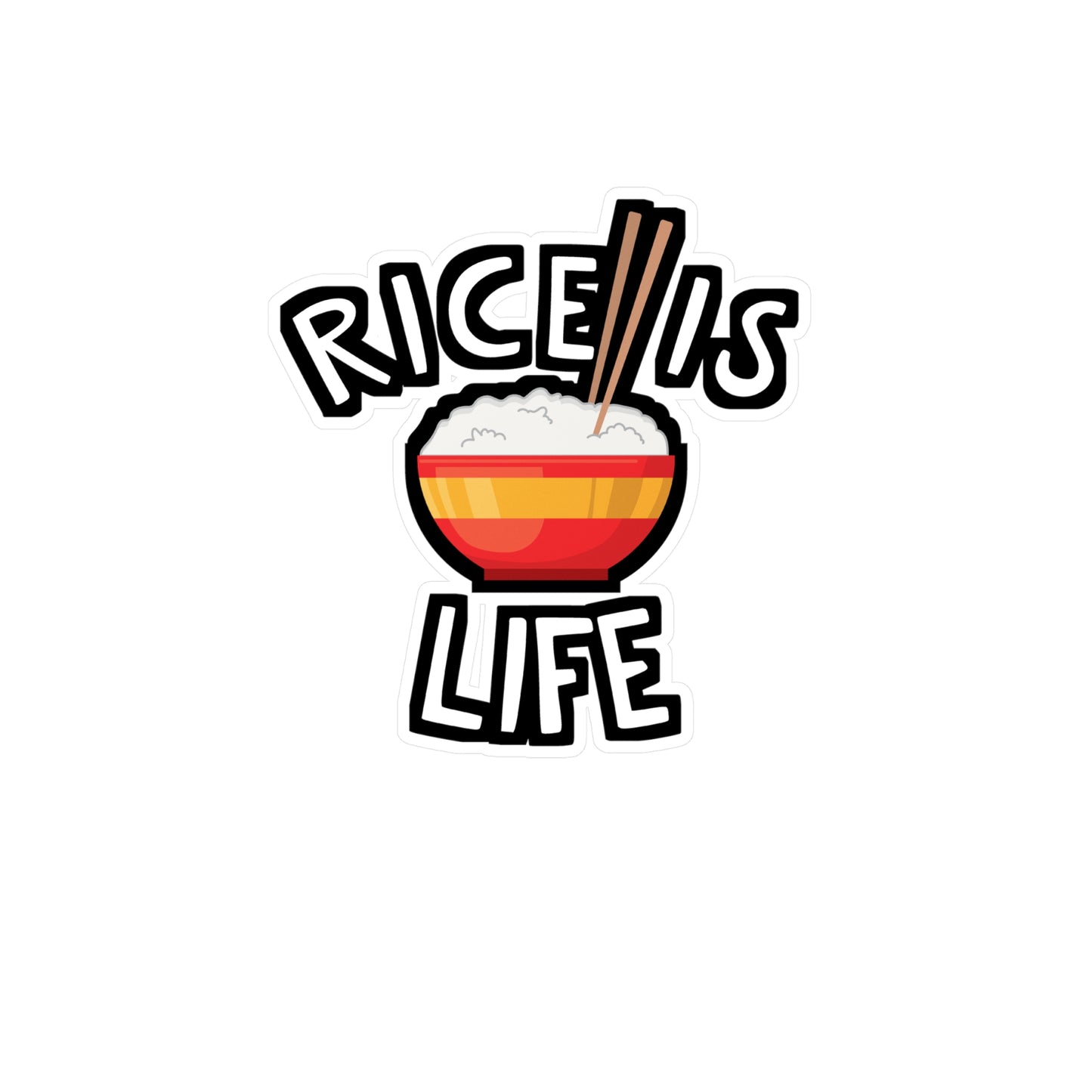 Rice is Life - Japanese Sticker for Wall, Laptop, Window, Truck, Car Japanese Gift Vinyl Food Decal Sticker