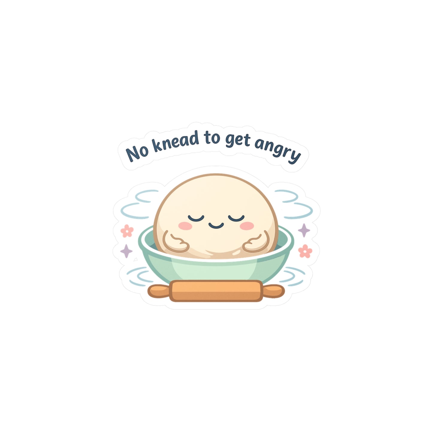 Baking Sticker 'No knead to get angry' funny sourdough baker soggy dough humor waterproof vinyl decals for Laptop Water Bottle