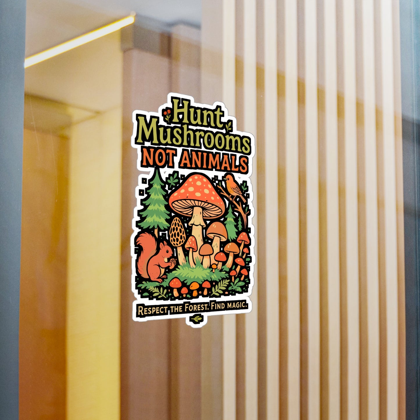 Hunt Mushrooms Not Animals – Vinyl Sticker for Laptop or Water Bottle | Morel Hunting Decal, Forest Nature Gift