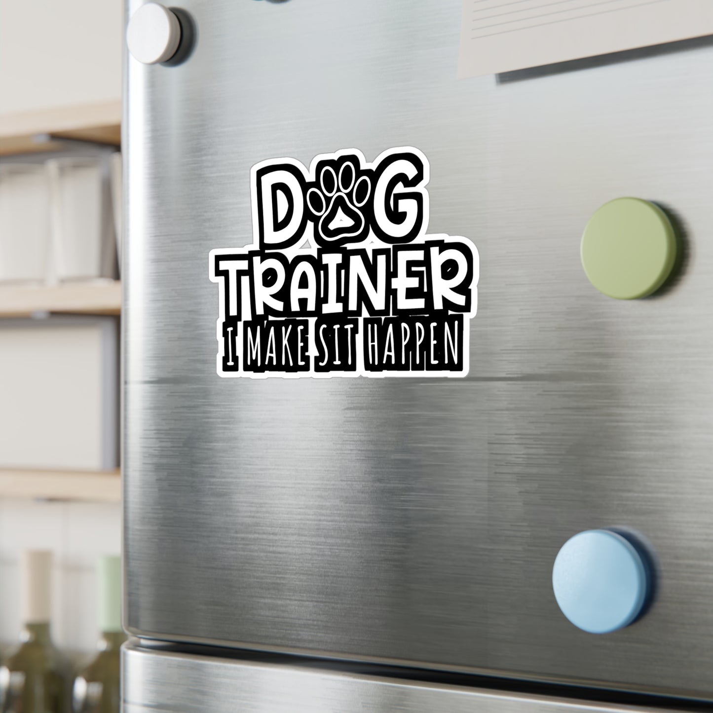 Dog Trainer I Make Sit Happen | Dog-trainer Sticker | Agility Decals | Dog-groomer Laptop Sticker | Dog-trainer Gift | Agility Gift