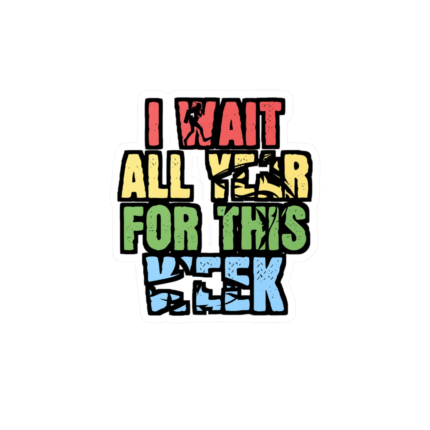 I Wait All Year For This Week - Sharks Sticker for Laptop Sticker. Water Bottle Sticker, Vinyl Marine Decal - Sharks Gift