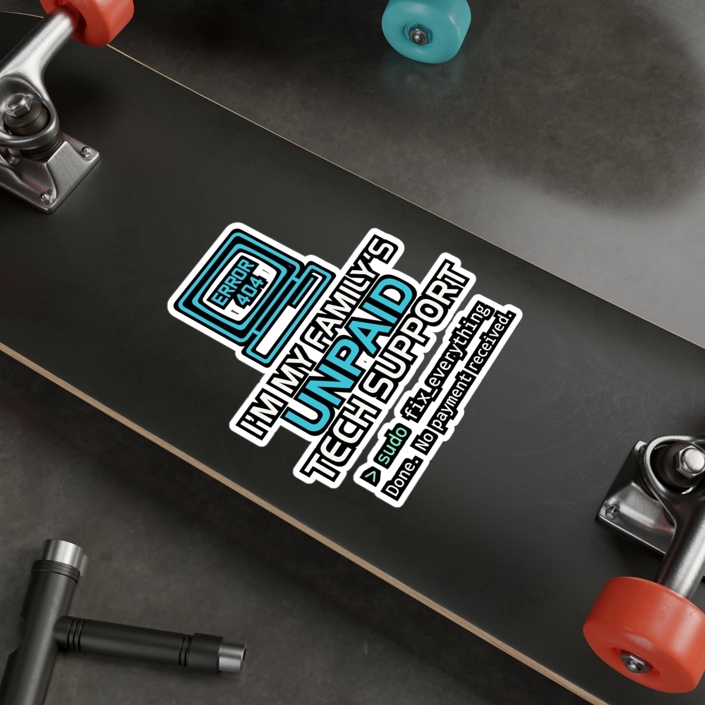 I'm My Family's Unpaid Tech Support – Funny Computer Sticker for Laptop or Water Bottle | Geek Gift for IT Support