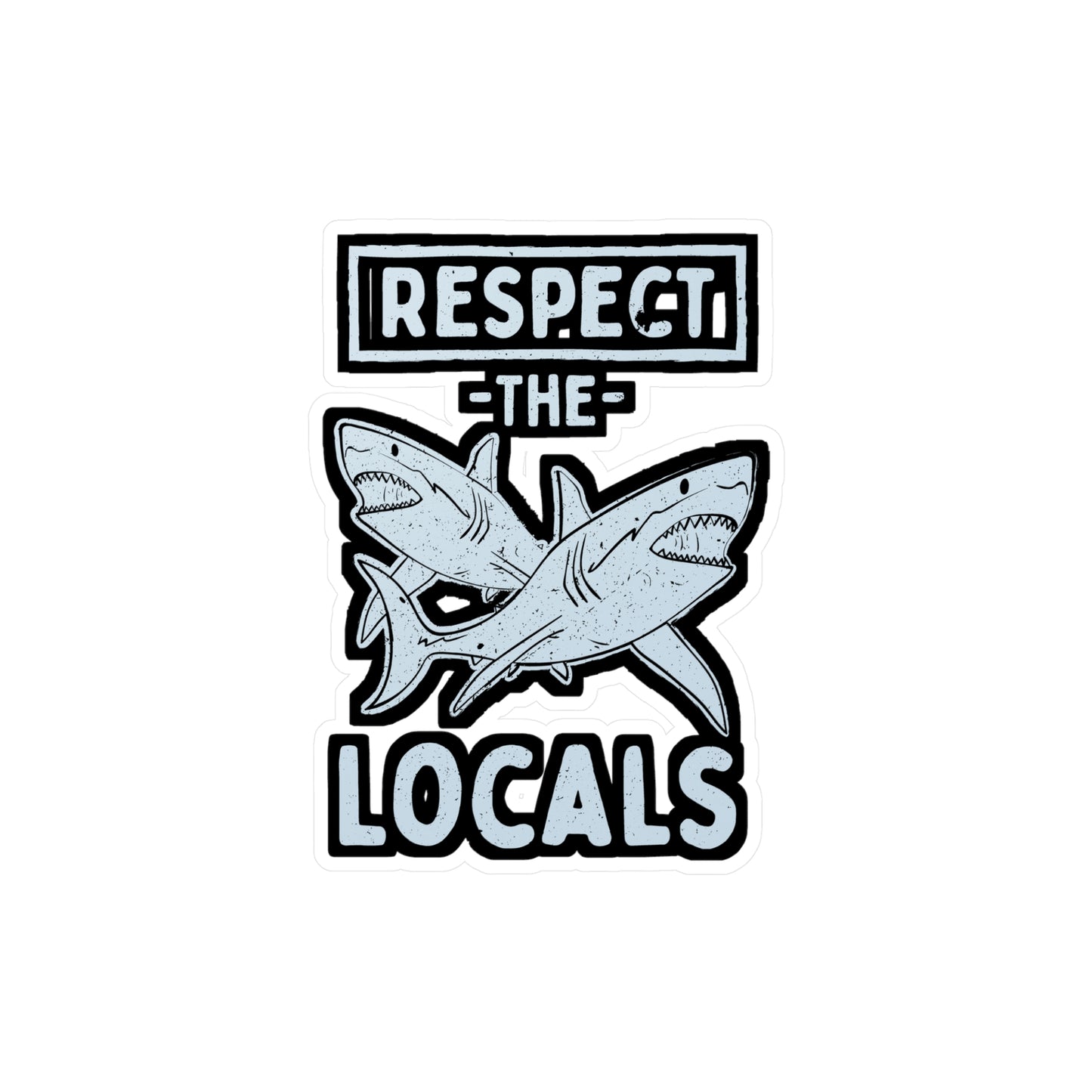 Respect The Locals - Scuba-diving Sticker for Laptop Sticker. Water Bottle Sticker, Vinyl Shark Decal - Scuba-diving Gift