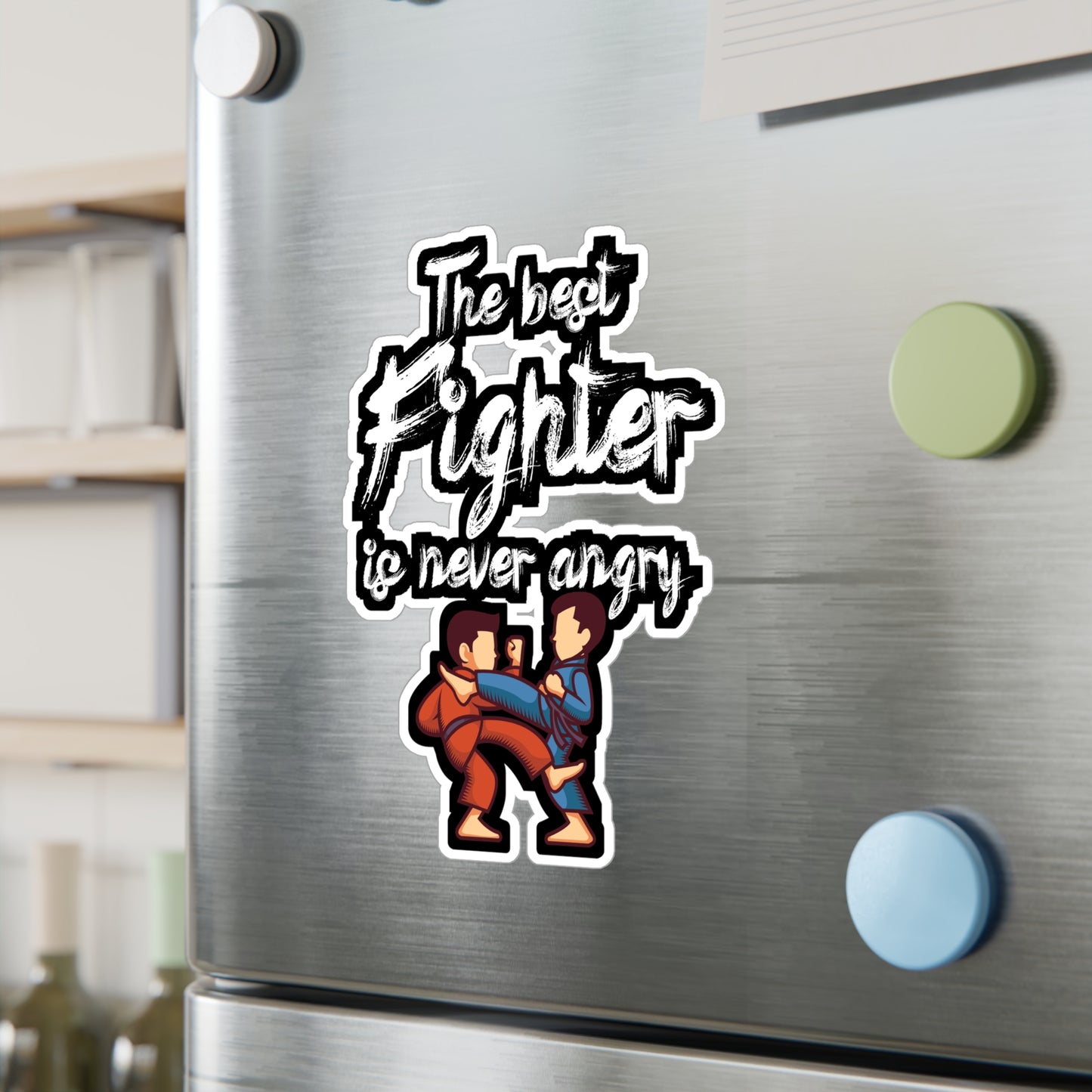 The best fighter is never angry - Brazilian jiu jitsu Sticker for Wall, Laptop, Window, Truck, Car Brazilian jiu jitsu Gift Vinyl Jiu jitsu Decal Sticker