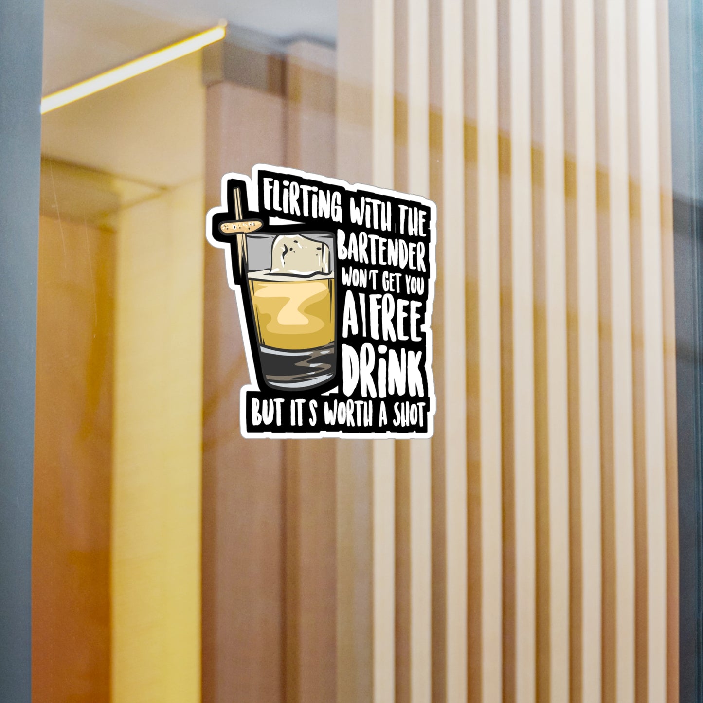 Flirting With The Bartender Won't Get You A Free Drink But It's Worth A Shot | Bartender Sticker | Tip Decals | Bartender Gift