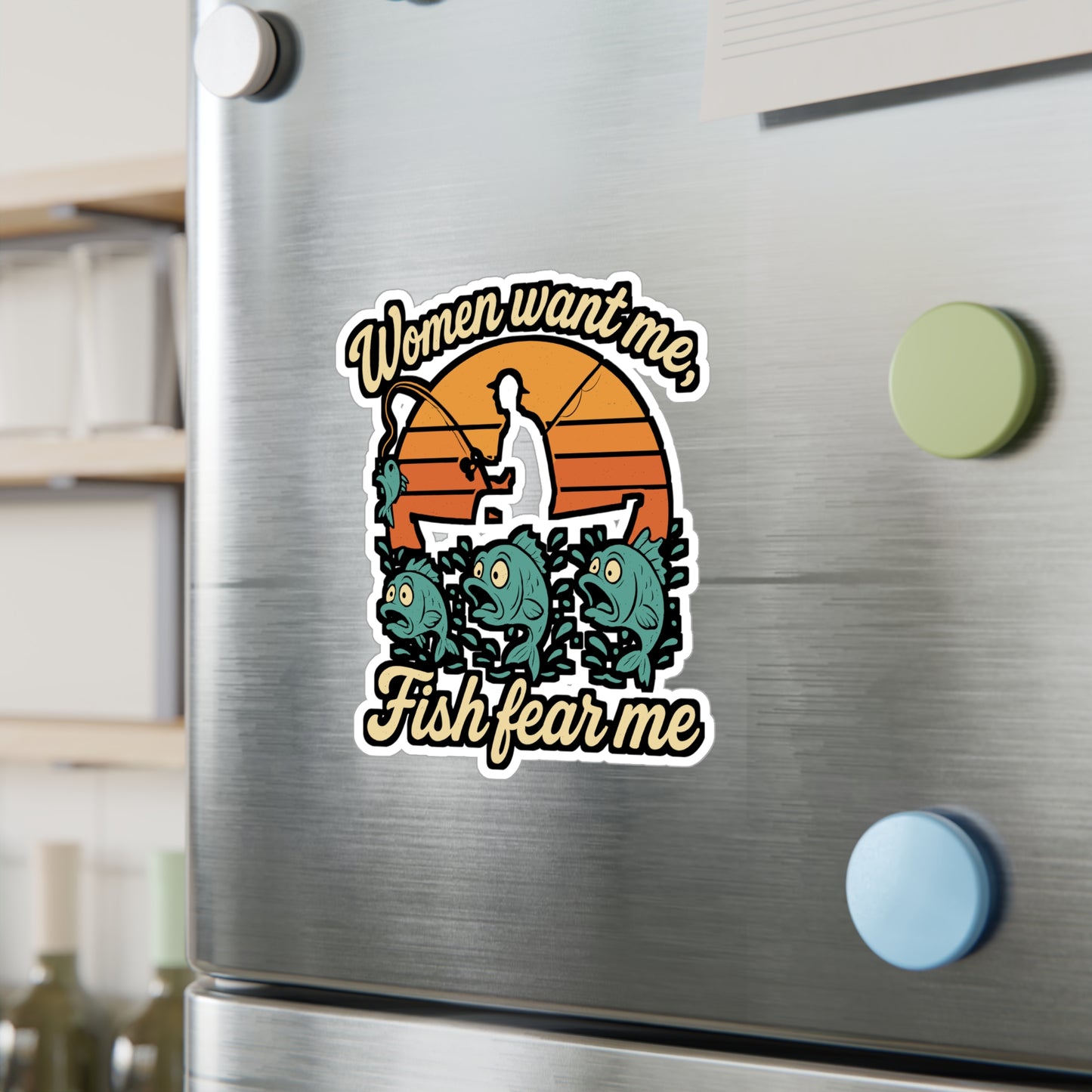 Fishing Sticker – "Women Want Me, Fish Fear Me" Decals for Angler, Fisherman, Angling, Waterproof Vinyl for Laptop, Water Bottle