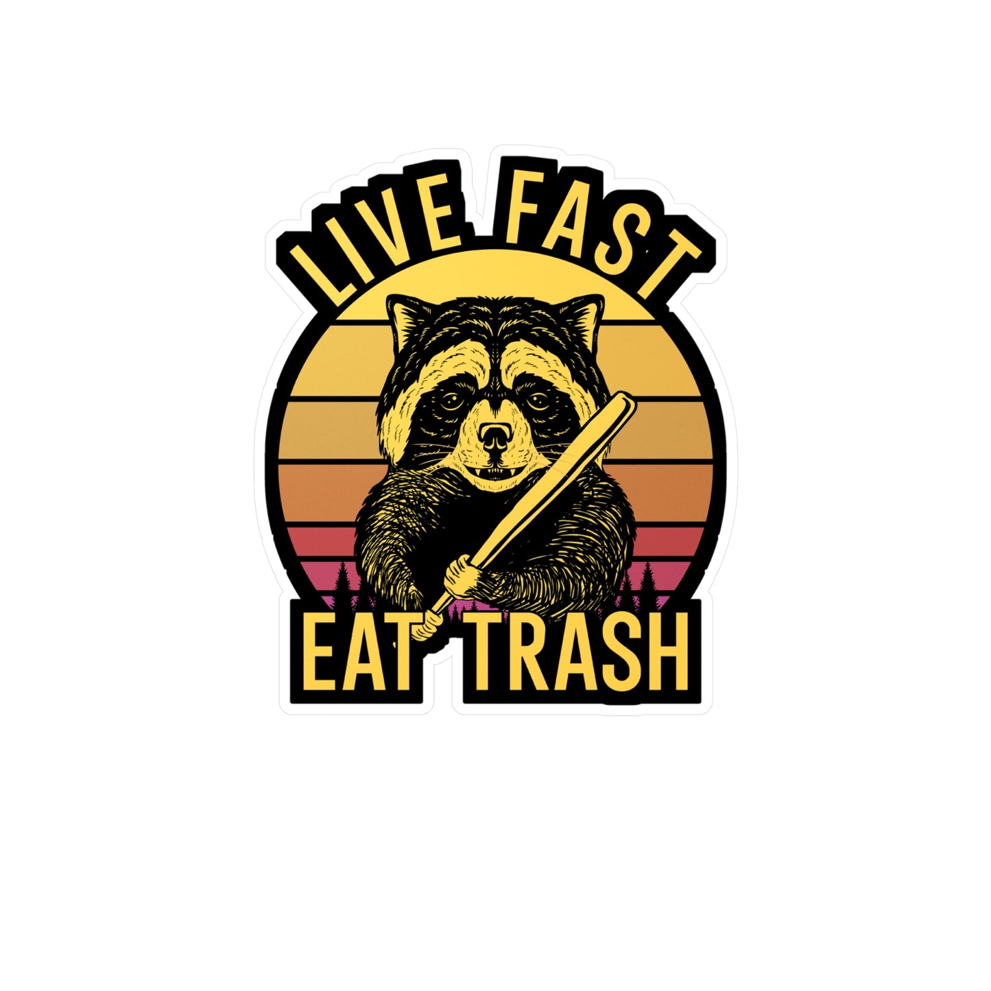 Live Fast Eat Trash - Camping Sticker for Wall, Laptop, Window, Truck, Car Camping Gift Vinyl Camping ground Decal Sticker
