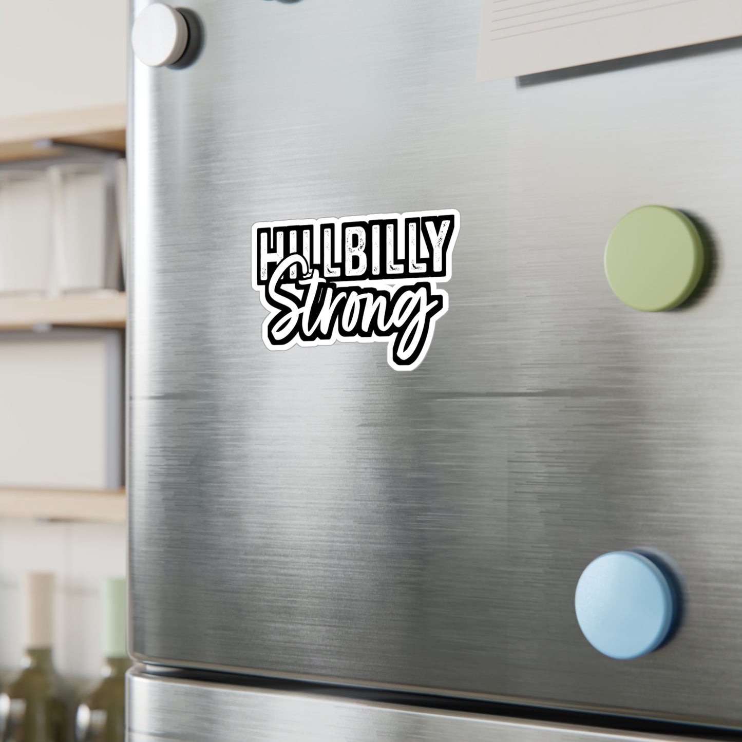 Hillbilly Strong - Hillybilly Sticker for Wall, Laptop, Window, Truck, Car Hillybilly Gift Vinyl Redneck Decal Sticker