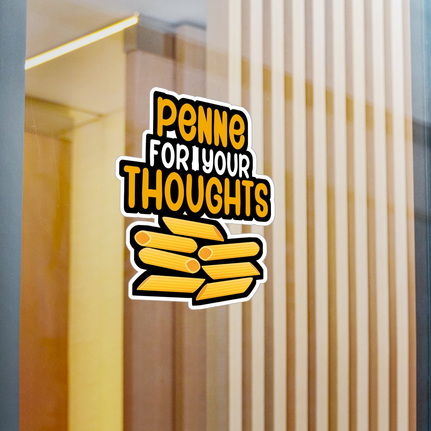 Penne for your thoughts - Gift Sticker for Wall, Laptop, Window, Truck, Car Gift Gift Vinyl Chef Decal Sticker