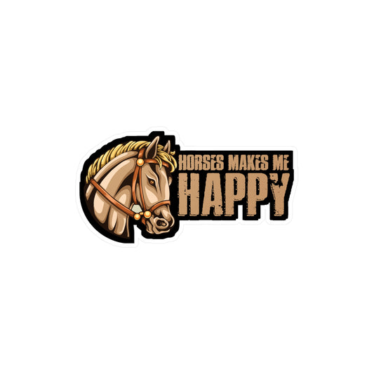 Horses makes me happy - Horse Sticker for Car Window Laptop Sticker. Water Bottle Sticker, Vinyl Horses Decal, Animal Sticker - Horse Gift