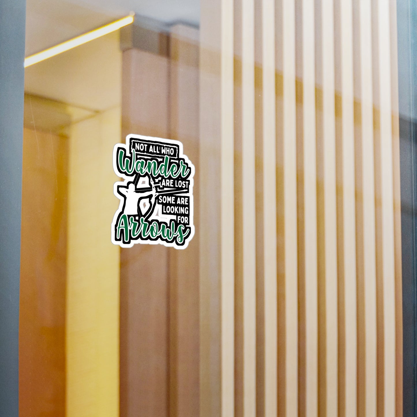 Not All Who Wander Are Lost Some Are Looking For Arrows - Archery Sticker for Laptop Sticker. Water Bottle Sticker, Vinyl Prehistoric Decal - Archery Gift