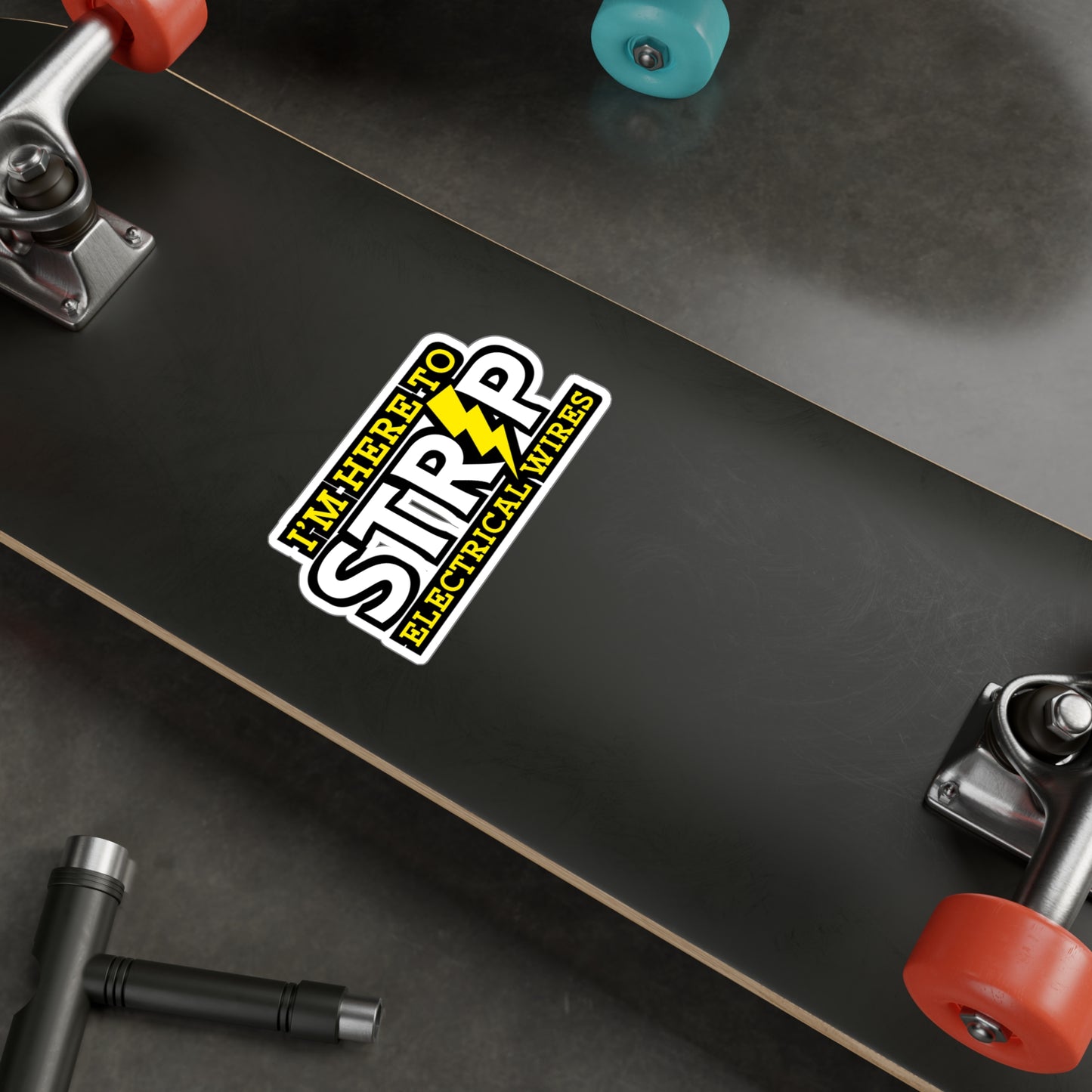 I'm Here To Strip Electricial Wires - Electrician Sticker for Wall, Laptop, Window, Truck, Car Electrician Gift Vinyl Stripper Decal Sticker