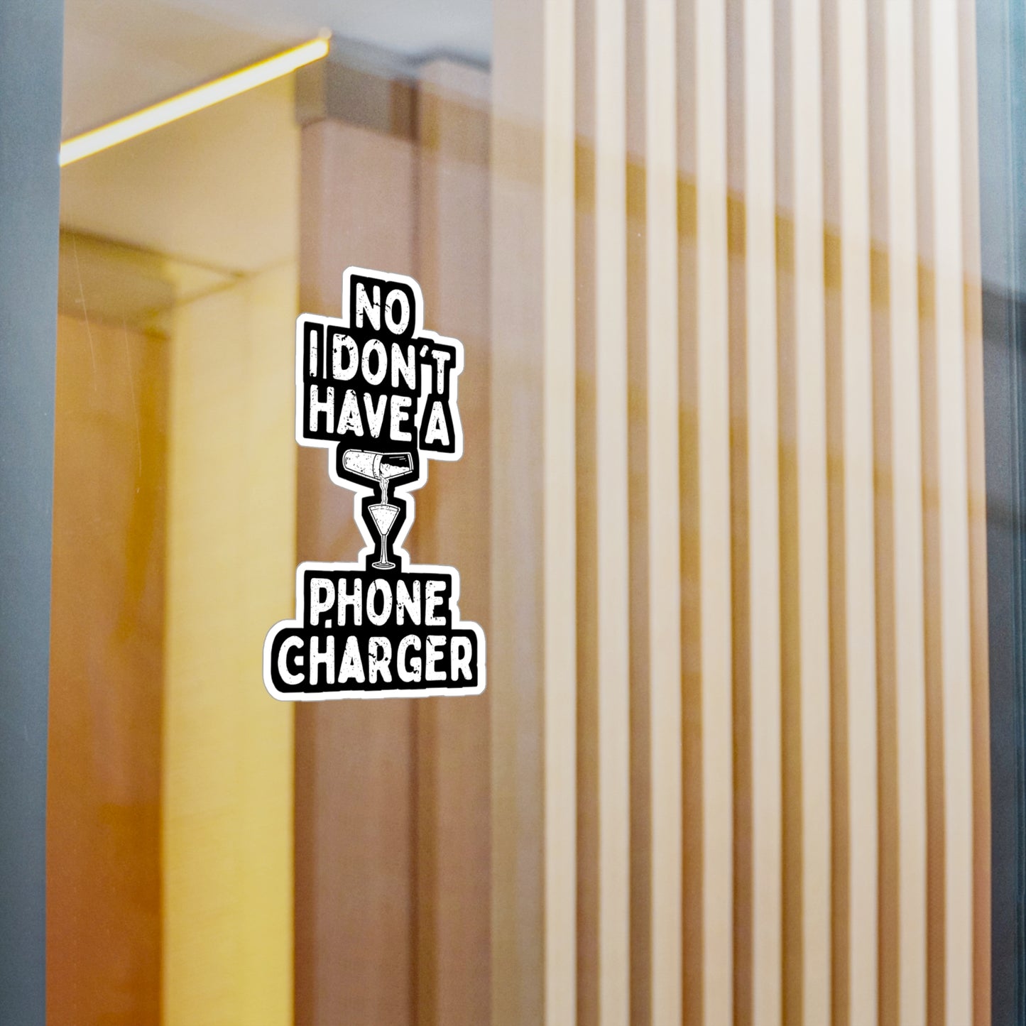 No I Don't Have A Phone Charger - Bartender Sticker for Window Laptop Sticker. Water Bottle Sticker, Vinyl Tip Decal - Bartender Gift