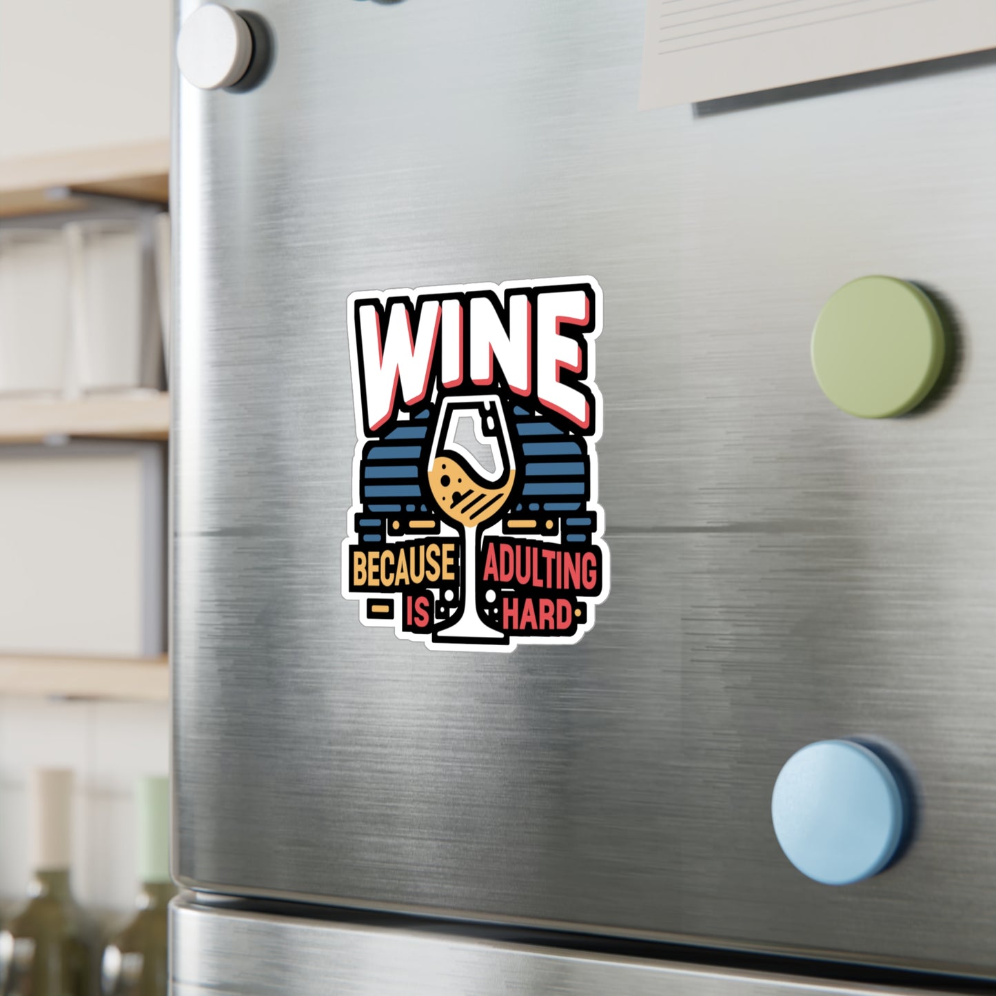 Wine because adulting is hard - Drinking Sticker for Laptop Sticker. Water Bottle Sticker, Vinyl Wine Decal - Drinking Gift