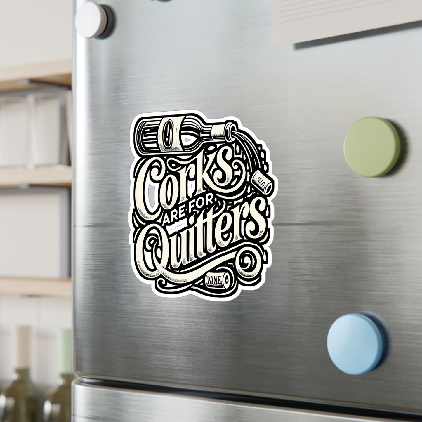 Corks Are For Quitters – Funny Wine Sticker for Laptop, Car Window or Water Bottle | Vinyl Decal Gift