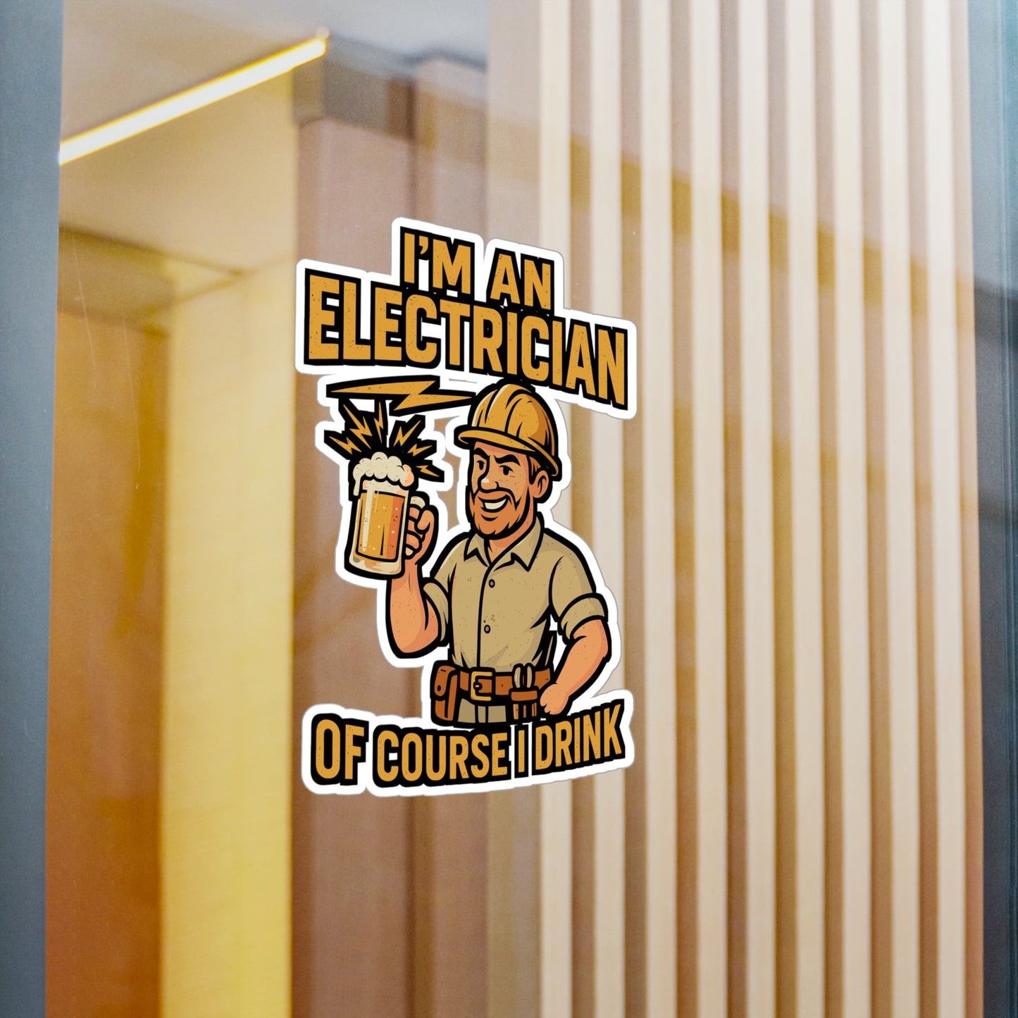 I'm an Electrician Of Course I Drink – Funny Electrician Sticker for Laptop or Water Bottle | Vinyl Decal, Lineman Gift