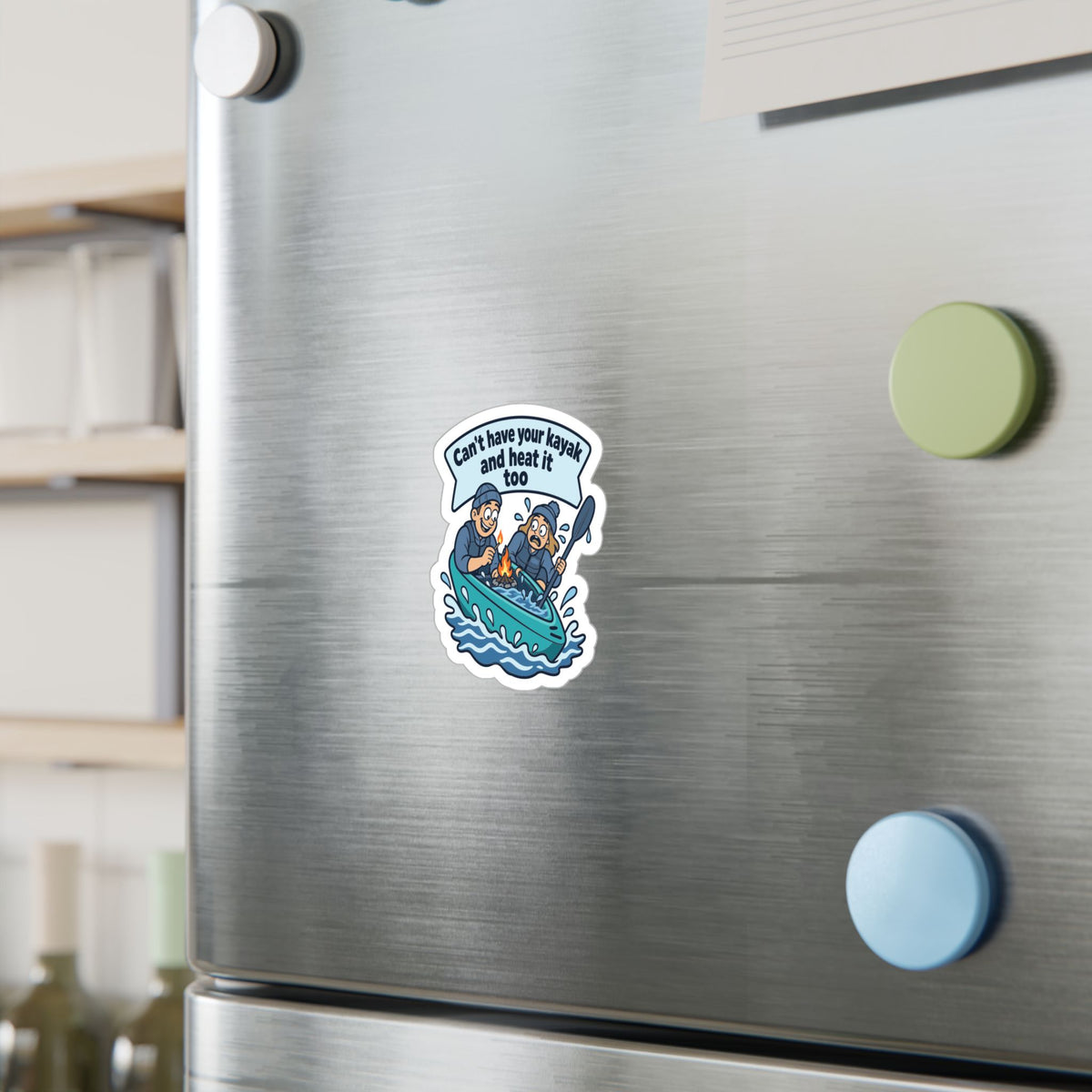 Kayak Sticker - Can’t Have Your Kayak and Heat It Too - Funny Kayaking and Rowing Decals for a Kayaker’s Laptop or Water Bottle