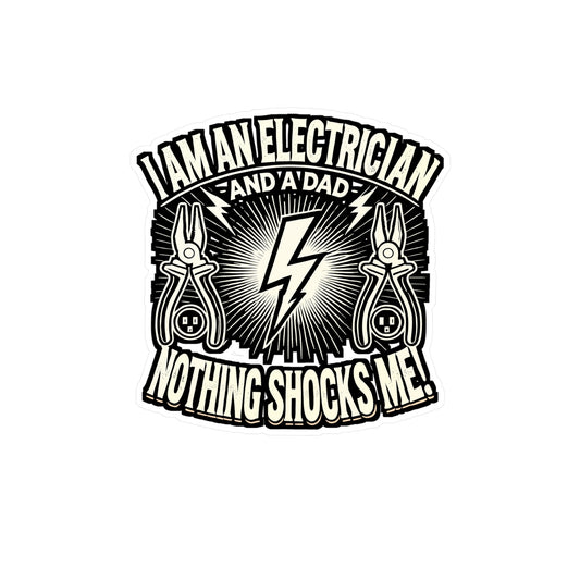 I Am An Electrician And A Dad – Funny Electrician Sticker for Laptop or Water Bottle | Vinyl Stripper Decal, Great Electrician Gift