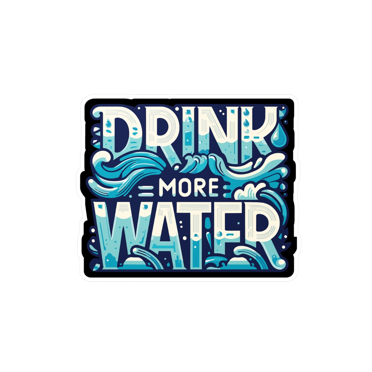 Drink More Water - Hydration Sticker for Laptop Sticker. Water Bottle Sticker, Vinyl Water Decal - Hydration Gift