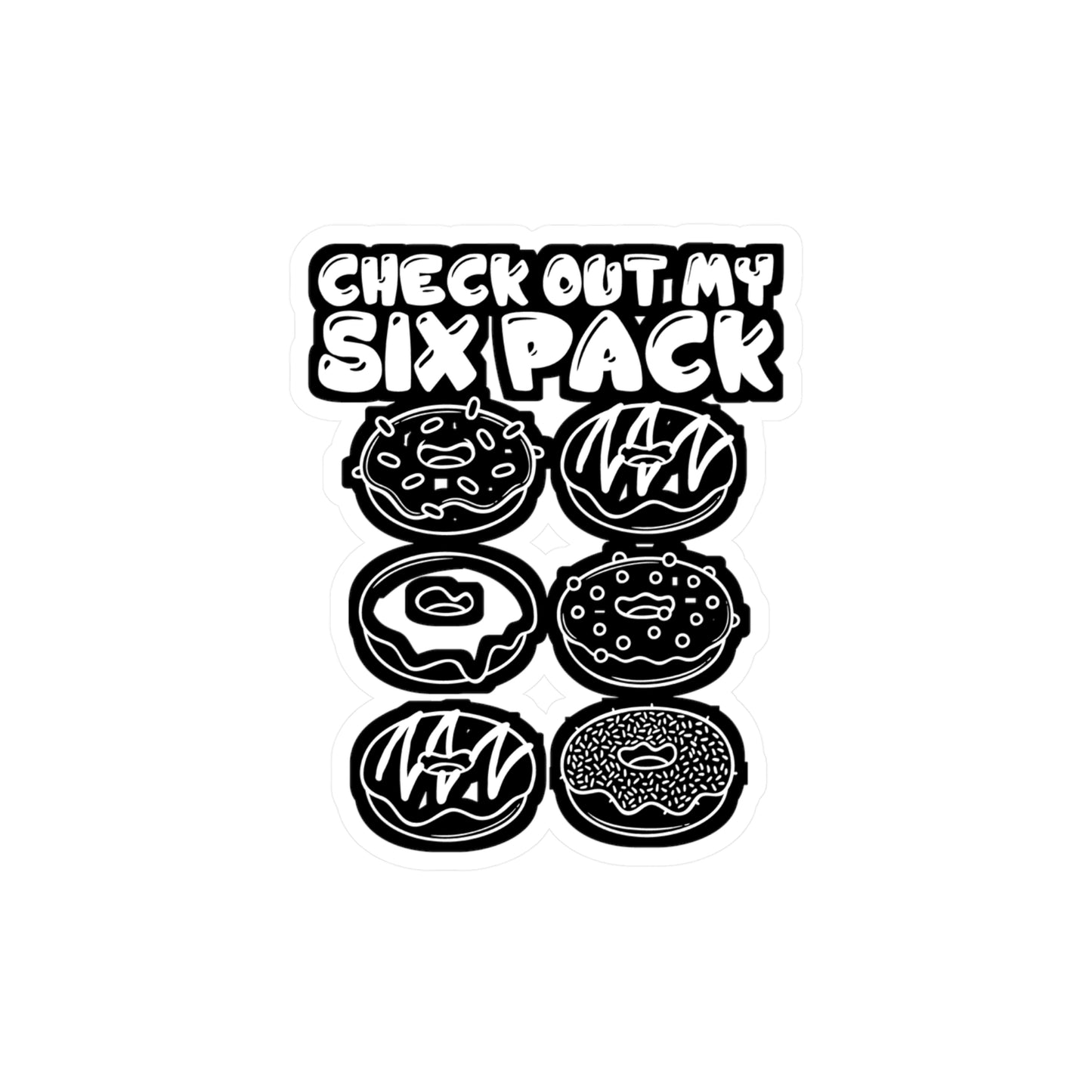 Check Out My Six Pack - Donut Sticker for Car Window Laptop Sticker. Water Bottle Sticker, Vinyl Food Decal, Donuts Sticker - Donut Gift