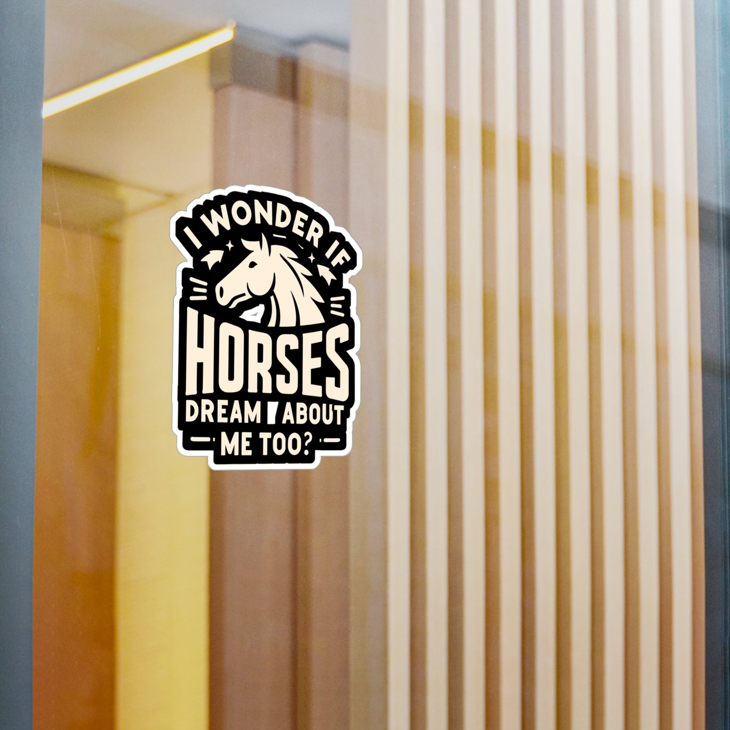 I Wonder If Horses Dream About Me Too - Horse Sticker for Laptop Sticker. Water Bottle Sticker, Vinyl Pasture Decal - Horse Gift