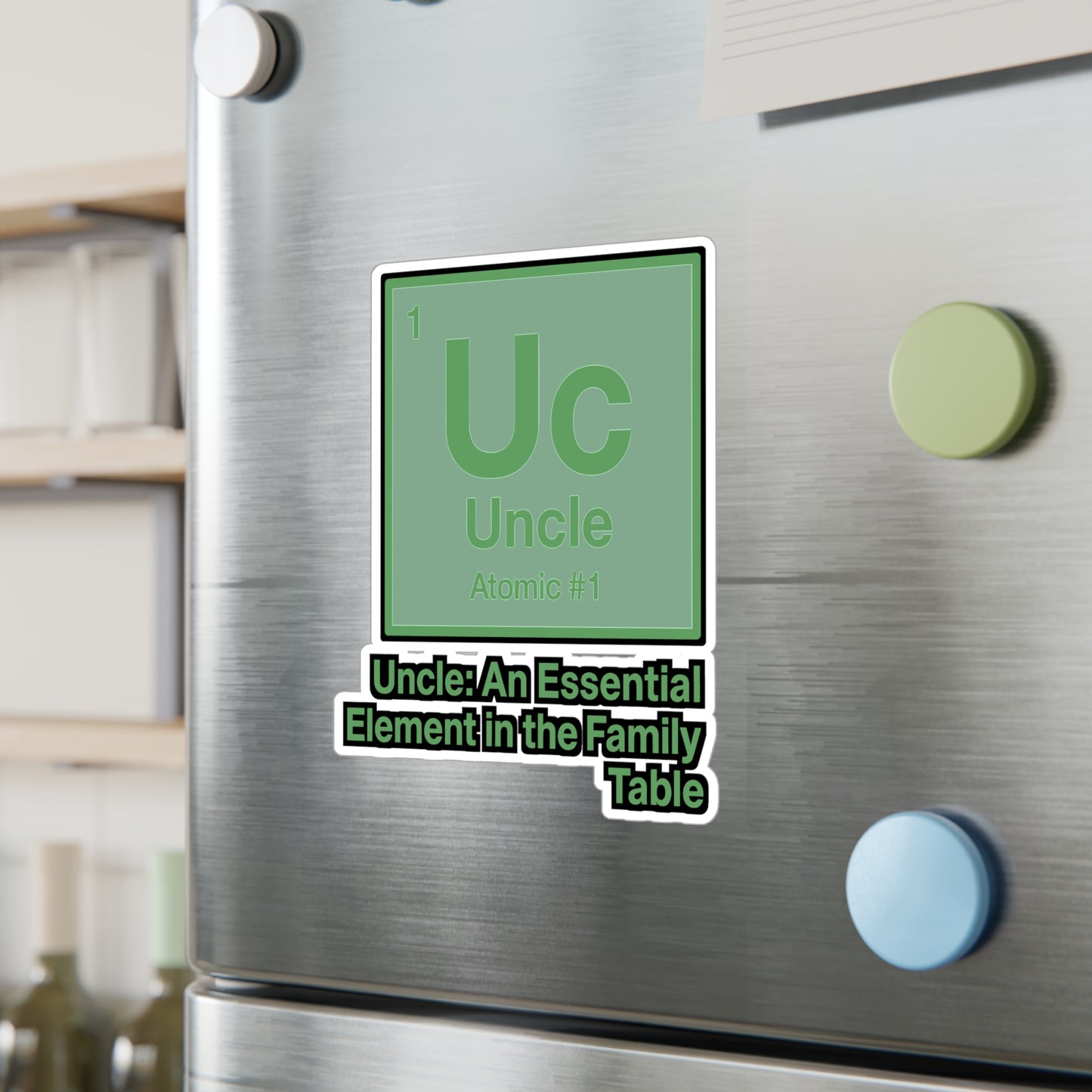Uncle: An Essential Element - Uncle Sticker for Laptop, Water Bottle - Funny Gift for Uncles, Men, Family