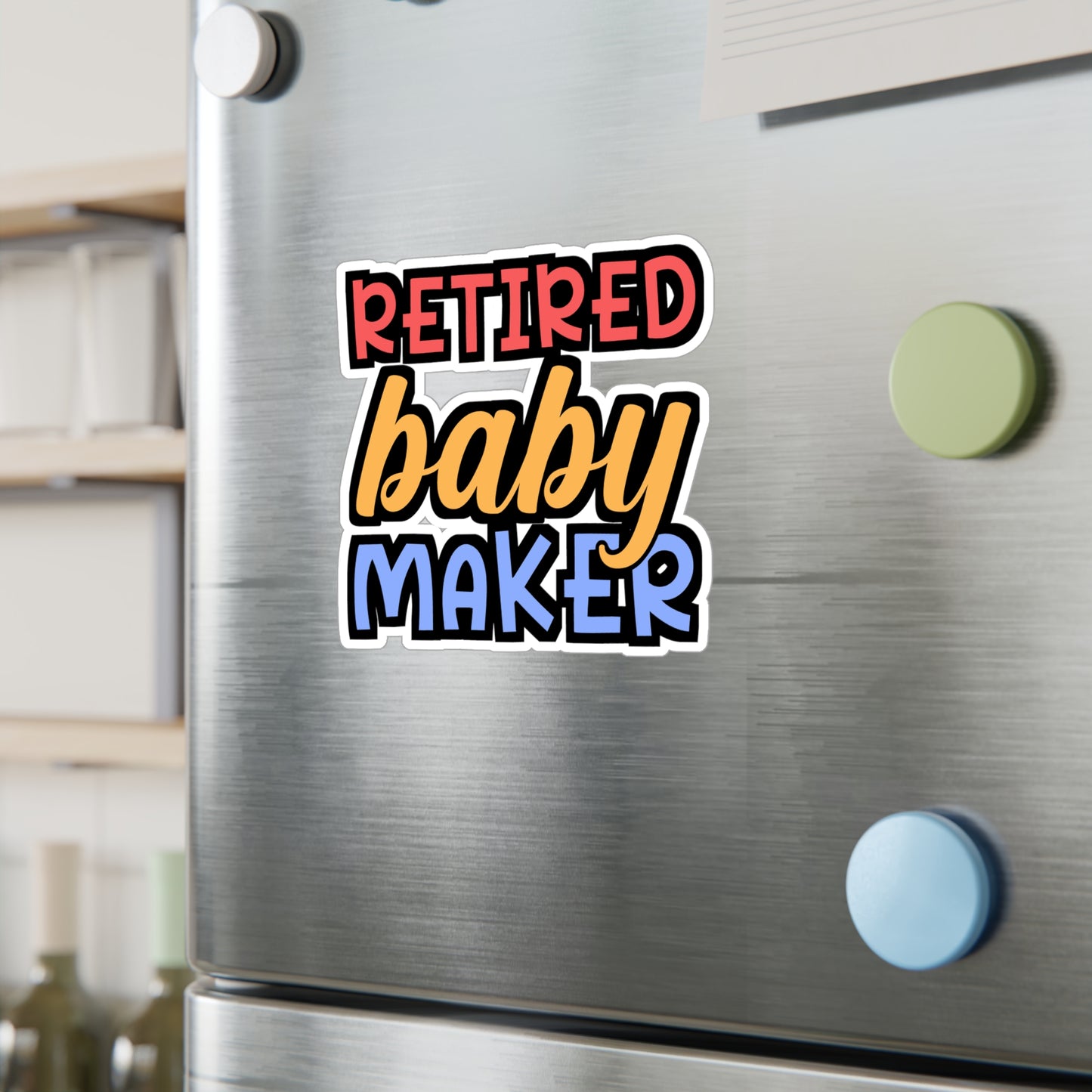 Retired Baby Maker | Vasectomy Sticker | Childproofing Decals | Parenthood Laptop Sticker | Vasectomy Gift | Childproofing Gift