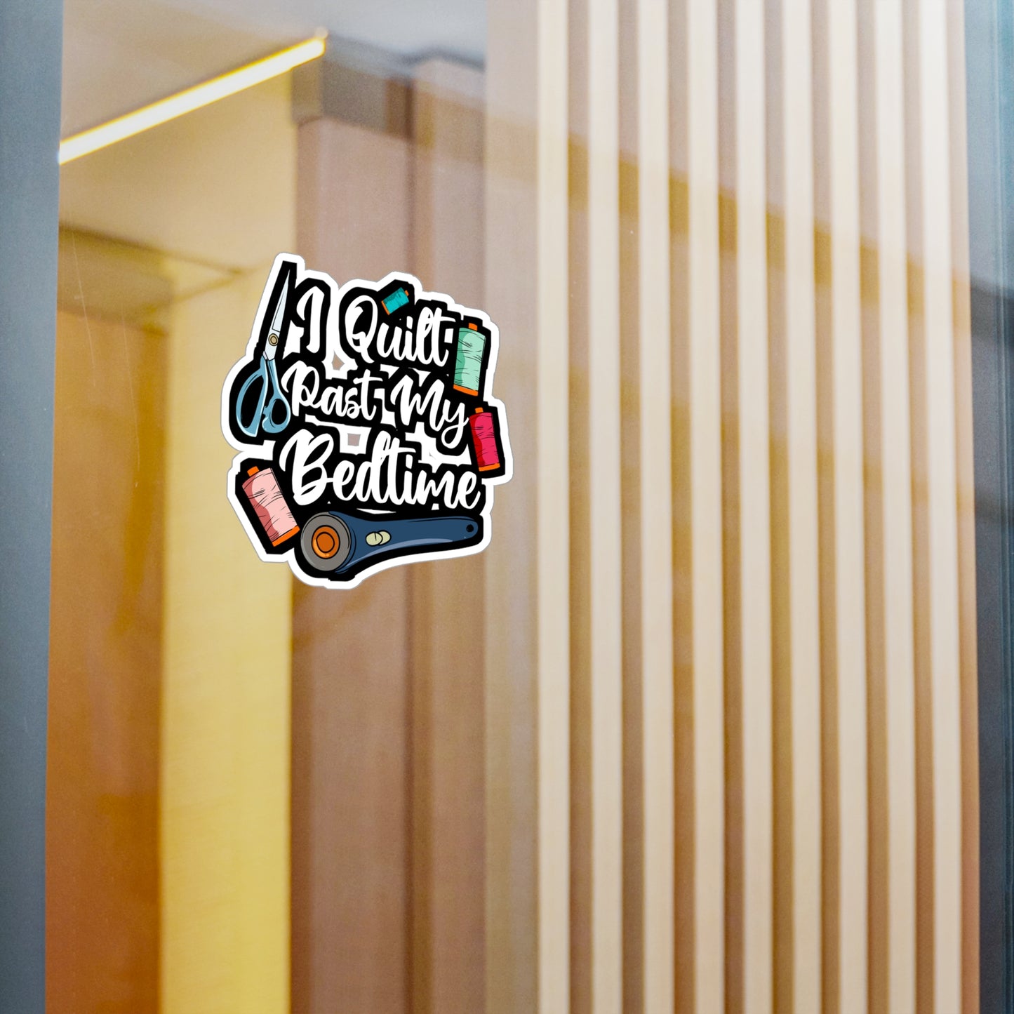 I Quilt Past My Bedtime - Quilting Sticker for Laptop Sticker. Water Bottle Sticker, Vinyl Crafting Decal - Quilting Gift