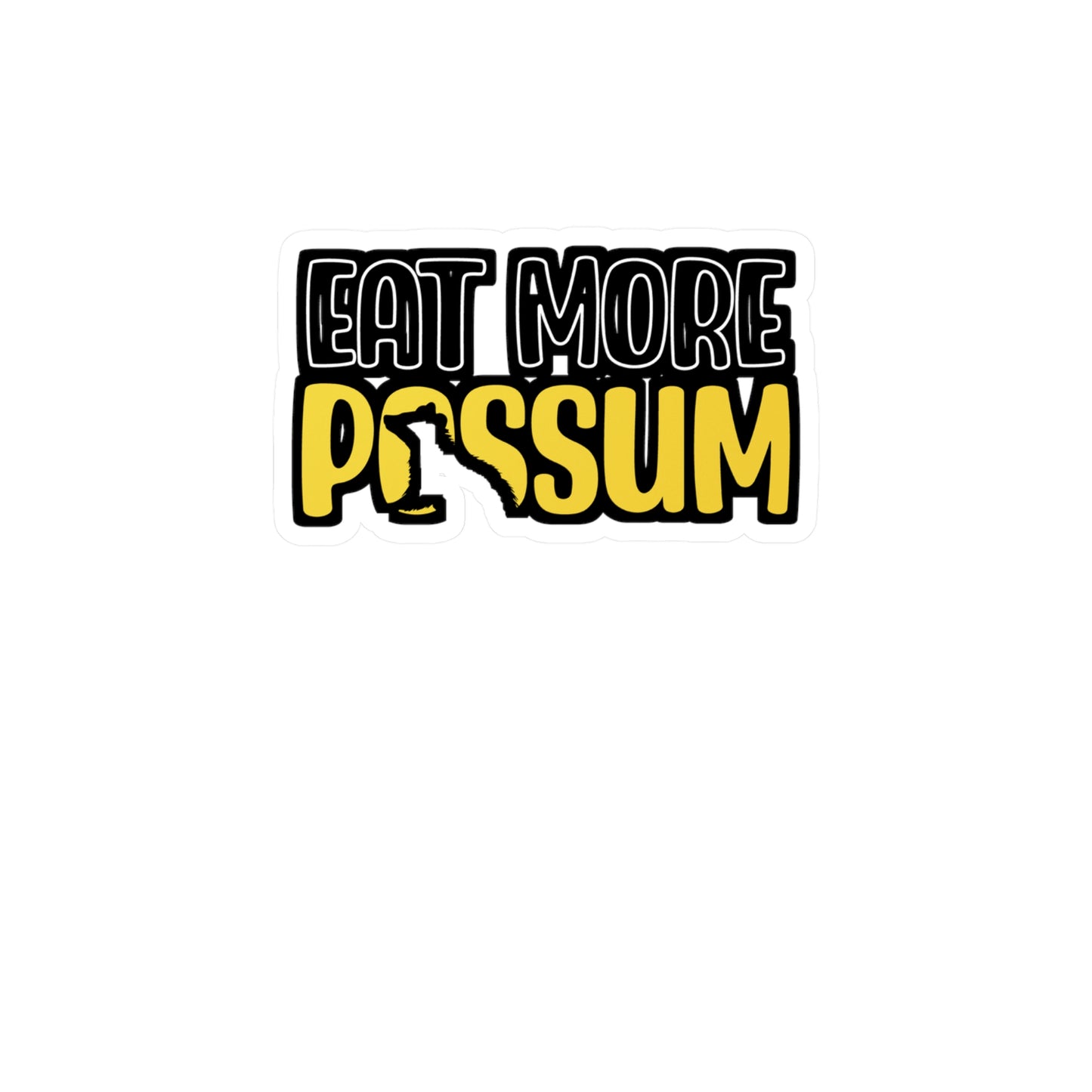 Eat More Possum - Hillybilly Sticker for Wall, Laptop, Window, Truck, Car Hillybilly Gift Vinyl Redneck Decal Sticker