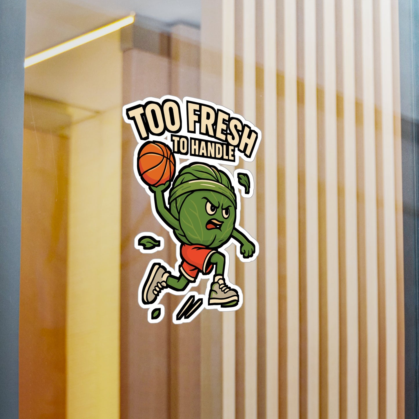 Too fresh to handle - Basketball Sticker for Laptop, Water Bottle, Motivational Gift for Players & Fans