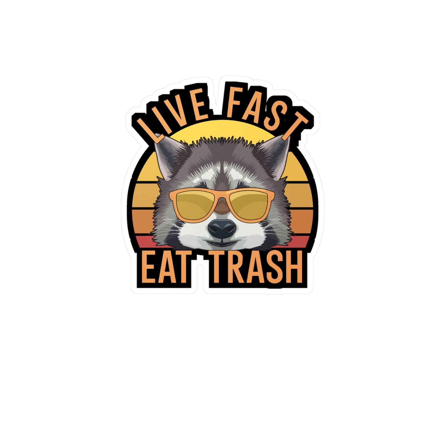 Live Fast Eat Trash - Camping Sticker for Truck, Wall, Laptop, Window, Car Camping Gift Vinyl Camping ground Decal Sticker