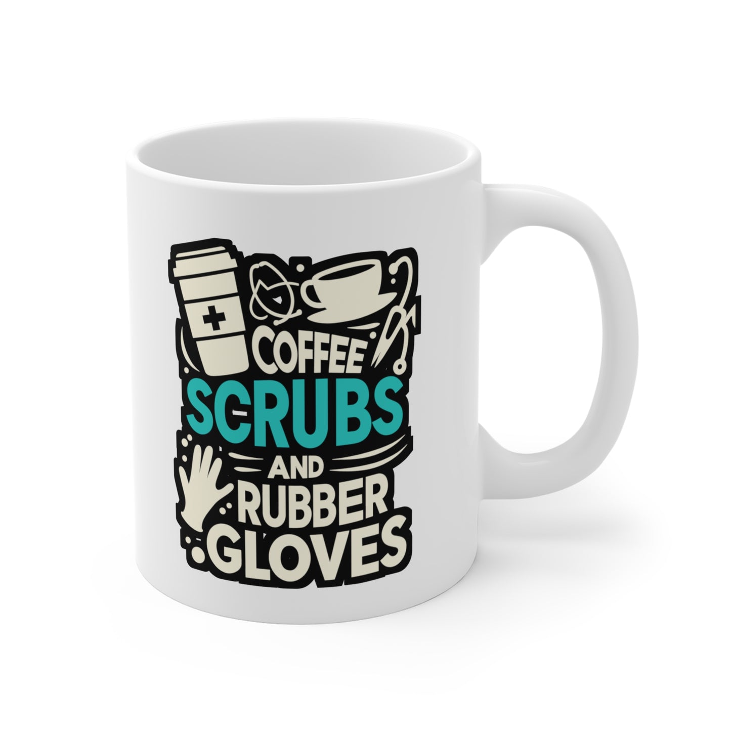 Coffee, scrubs, and rubber gloves - Nurse Mug for Coffee 11oz. Nurse Cup, White ceramic, Nursing-student Mug - Nurse Gift