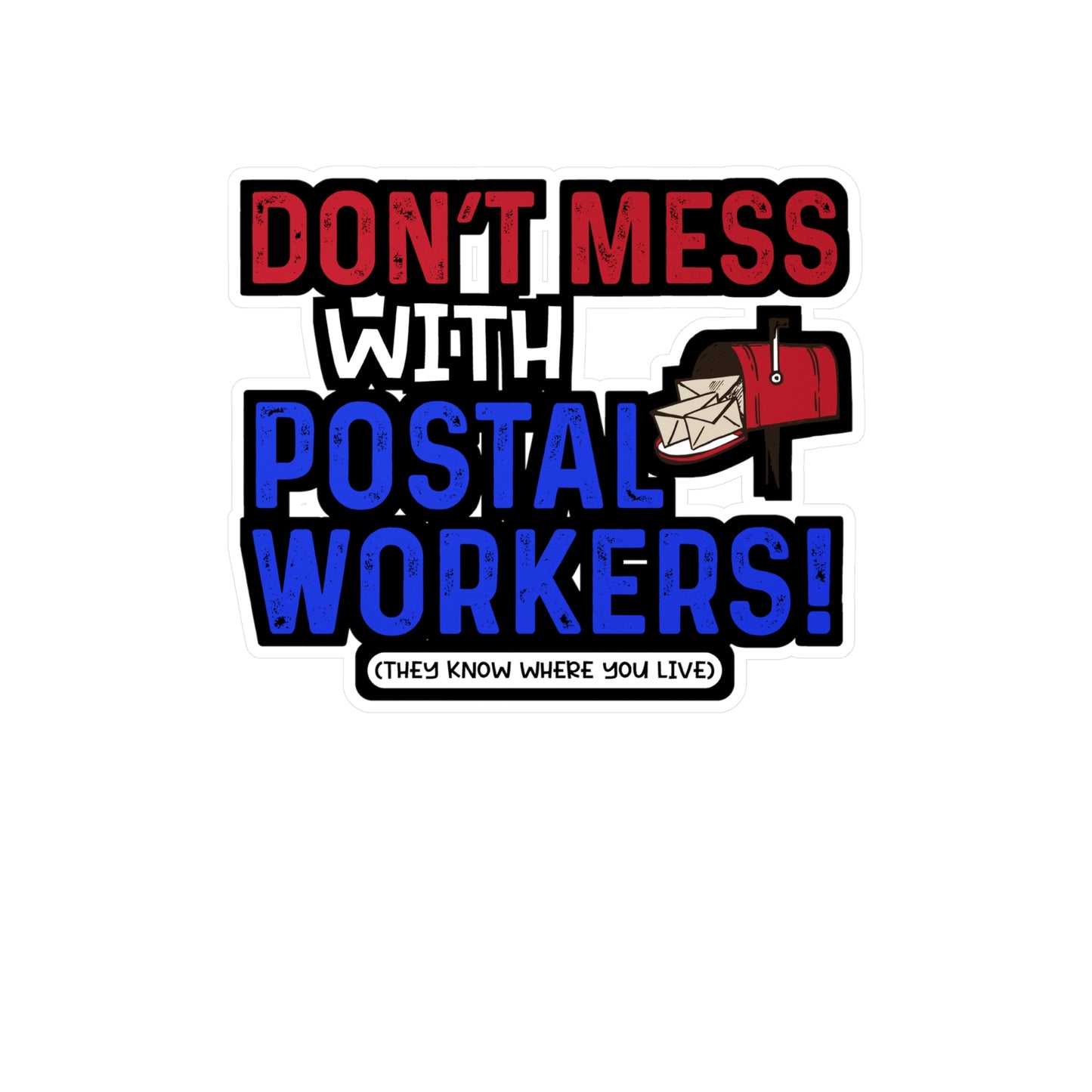 Don't Mess With Postal Workers | Postal worker Sticker | Funny postal worker Decals | Postal worker Gift