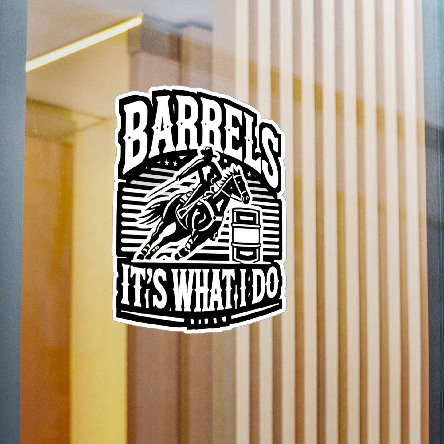 Barrels It's What I Do - Barrel-racing Sticker for Laptop Sticker. Water Bottle Sticker, Vinyl Horse Decal - Barrel-racing Gift