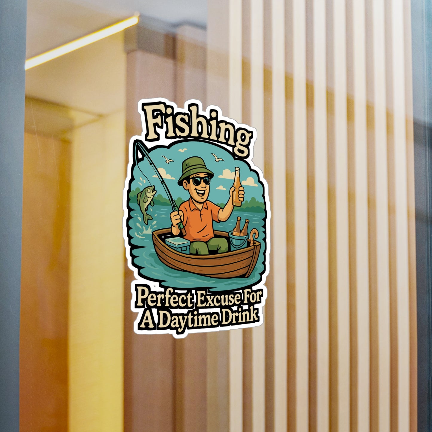 Fishing Sticker – Funny "Fishing – Perfect Excuse For A Daytime Drink" Cartoon Decal, Beer & Alcohol Design, Waterproof Vinyl for Laptop or Water Bottle