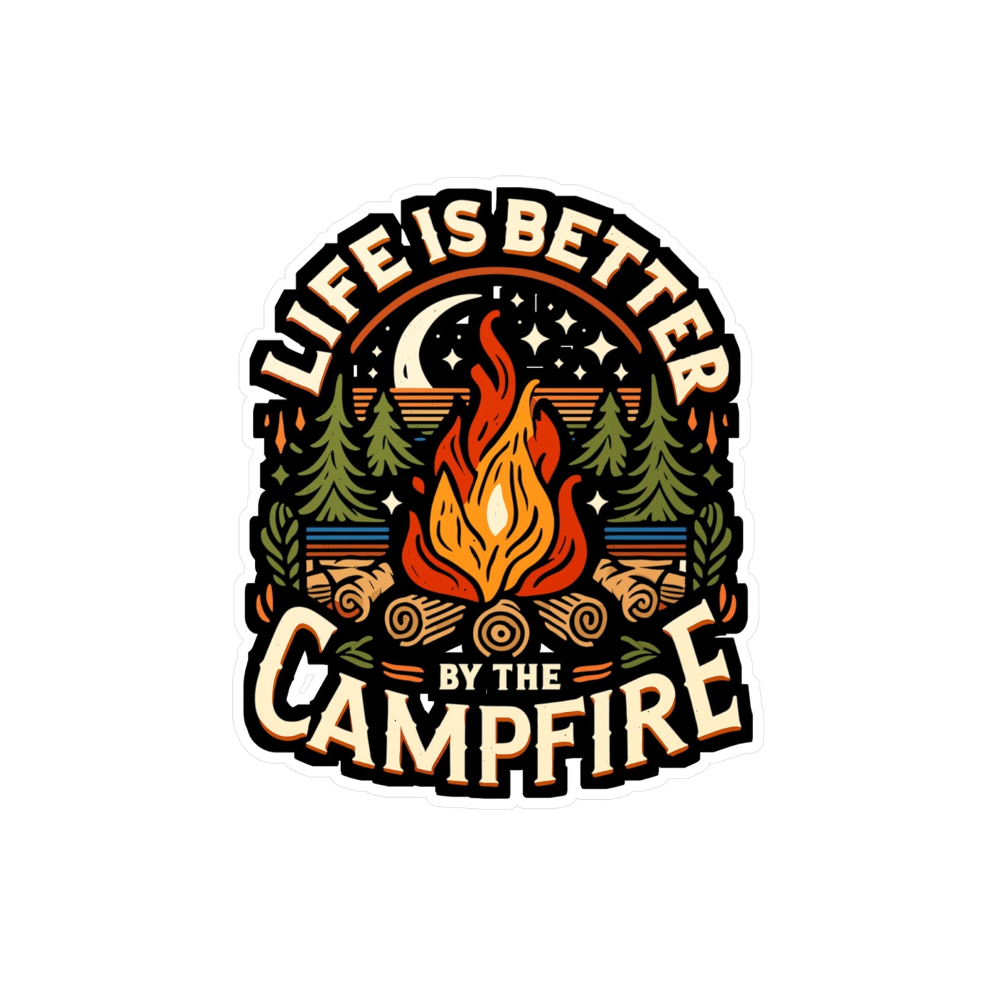 Life Is Better By The Campfire - Camping Sticker for Laptop Sticker. Water Bottle Sticker, Vinyl Nature Decal - Camping Gift