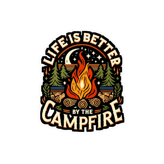 Life Is Better By The Campfire - Camping Sticker for Laptop Sticker. Water Bottle Sticker, Vinyl Nature Decal - Camping Gift