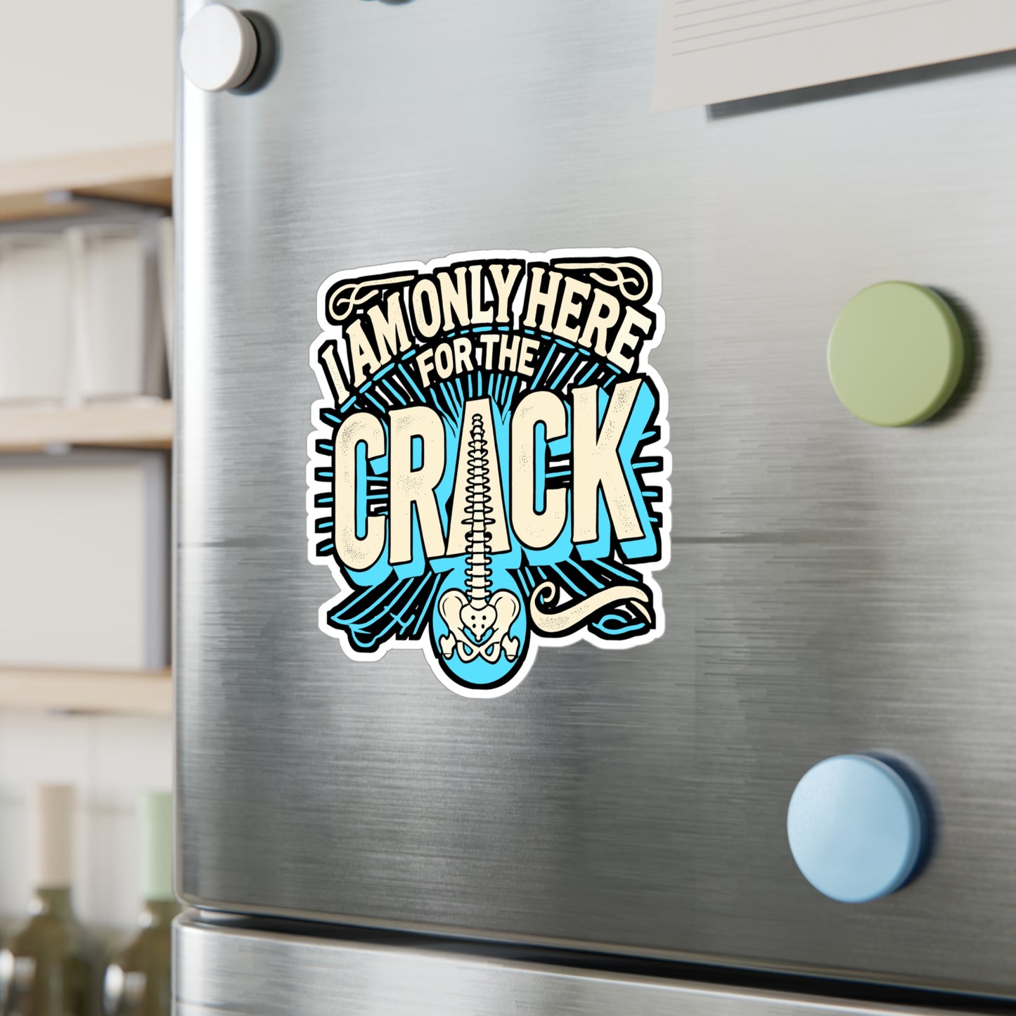 I Am Only Here For The Crack – Chiropractor Sticker for Laptop or Water Bottle | Funny Vinyl Chiropractic Decal | Chiropractor Gift