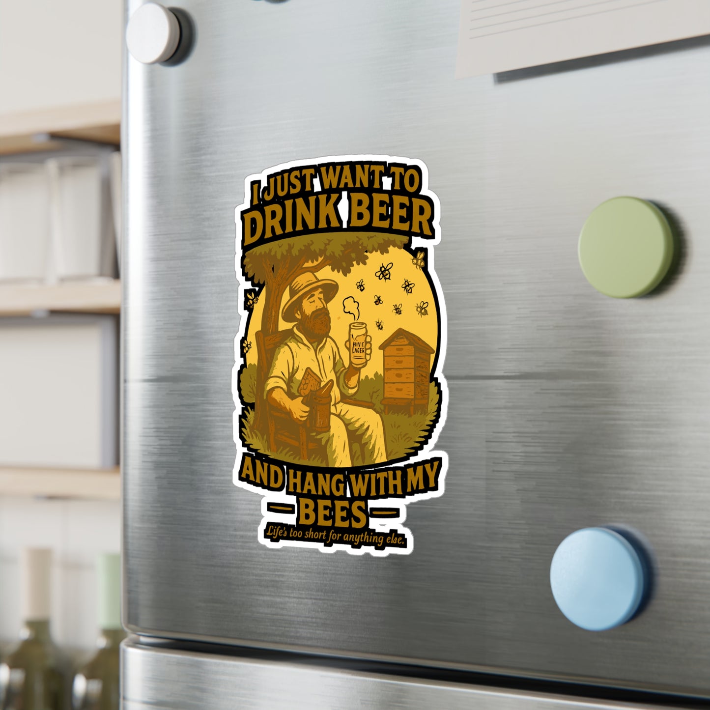 I Just Want To Drink Beer And Hang With My Bees - Beekeeping Sticker for Laptop, Water Bottle, Gifts for Beekeepers, Funny Bee Lover Decor