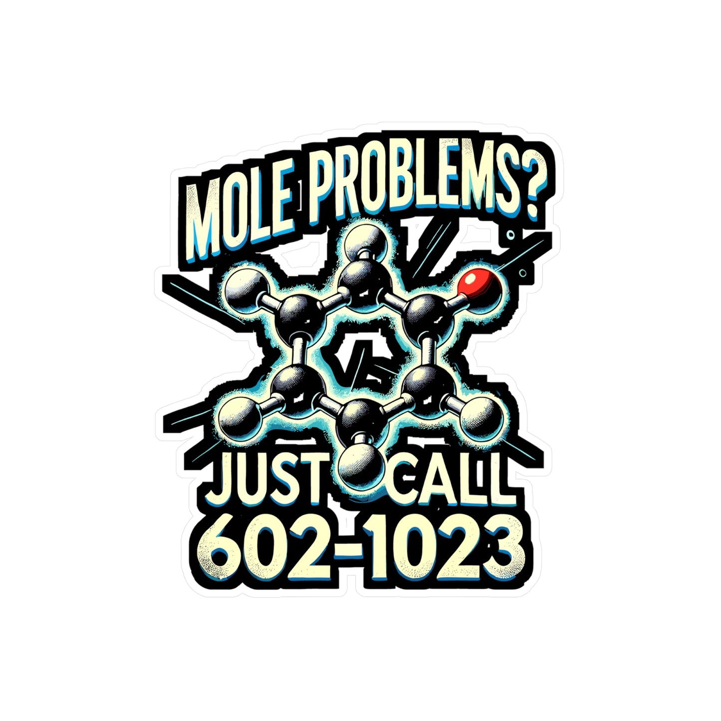 Mole Problems Just Call 602 1023 - Chemistry Sticker for Laptop Sticker. Water Bottle Sticker, Vinyl Mole Decal - Chemistry Gift