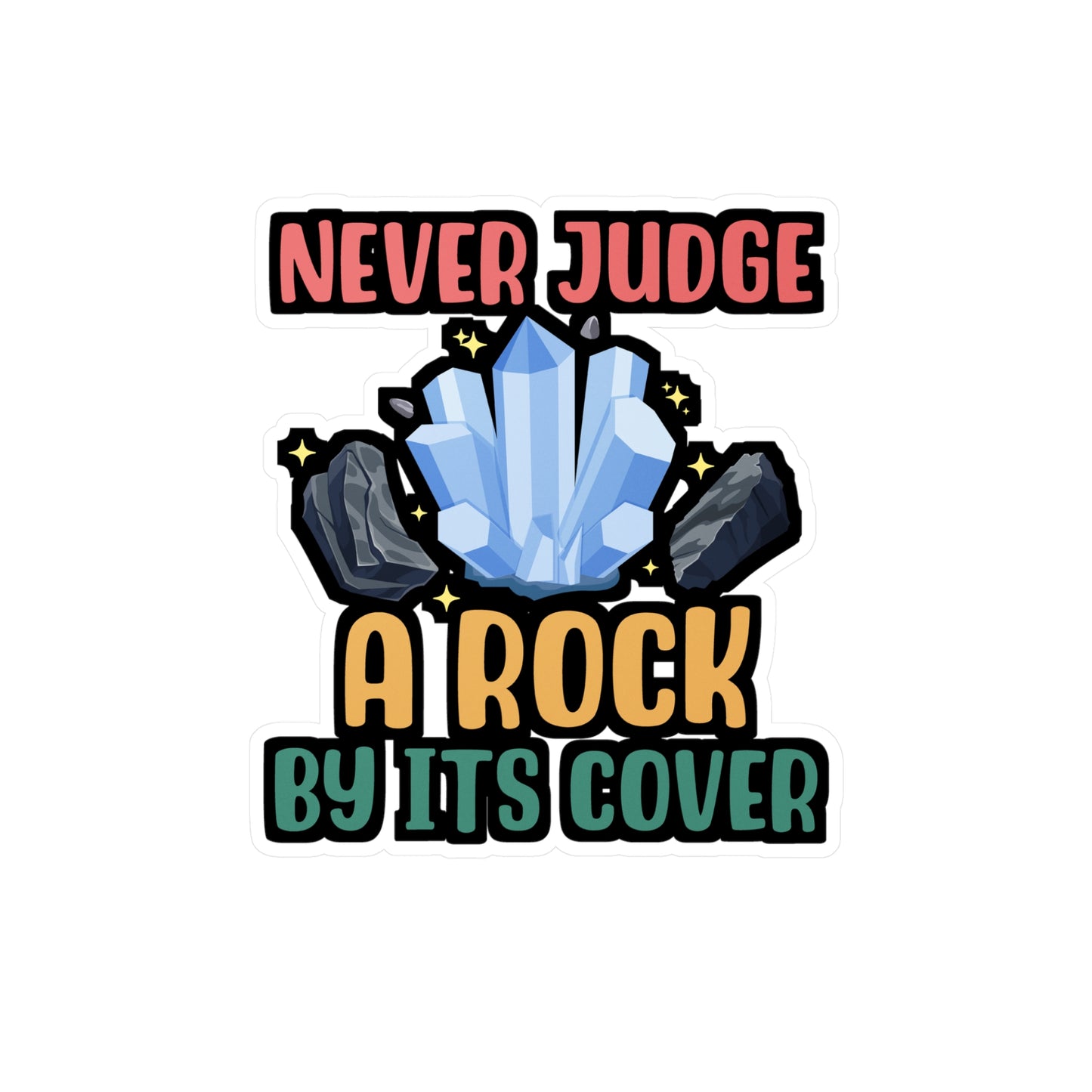 Never Judge A Rock By Its Cover - Geology Sticker for Laptop Sticker. Water Bottle Sticker, Vinyl Geologist Decal - Geology Gift