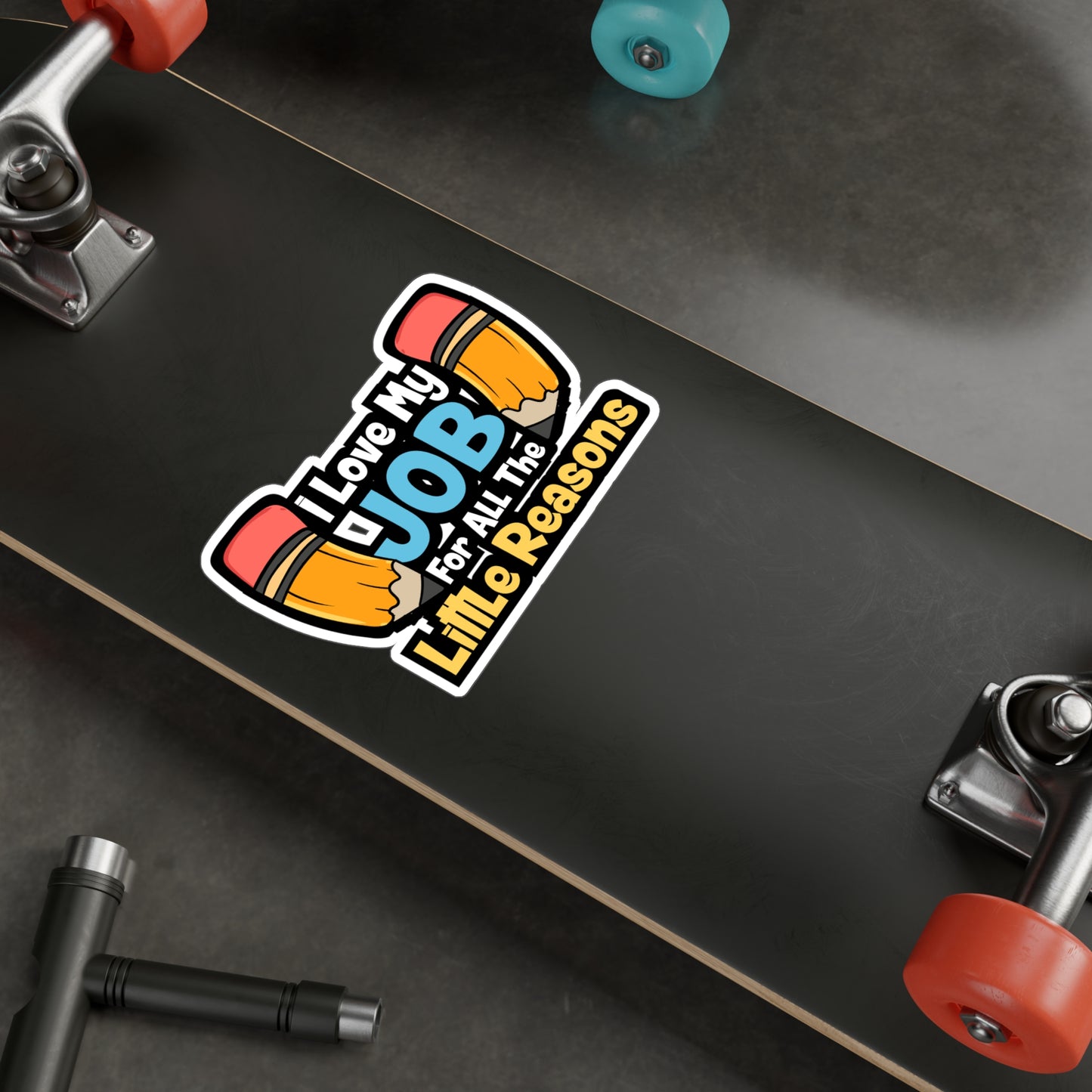 I Love My Job For All The Little Reasons - Teacher Sticker for Laptop Sticker. Water Bottle Sticker, Vinyl Campus Decal - Teacher Gift