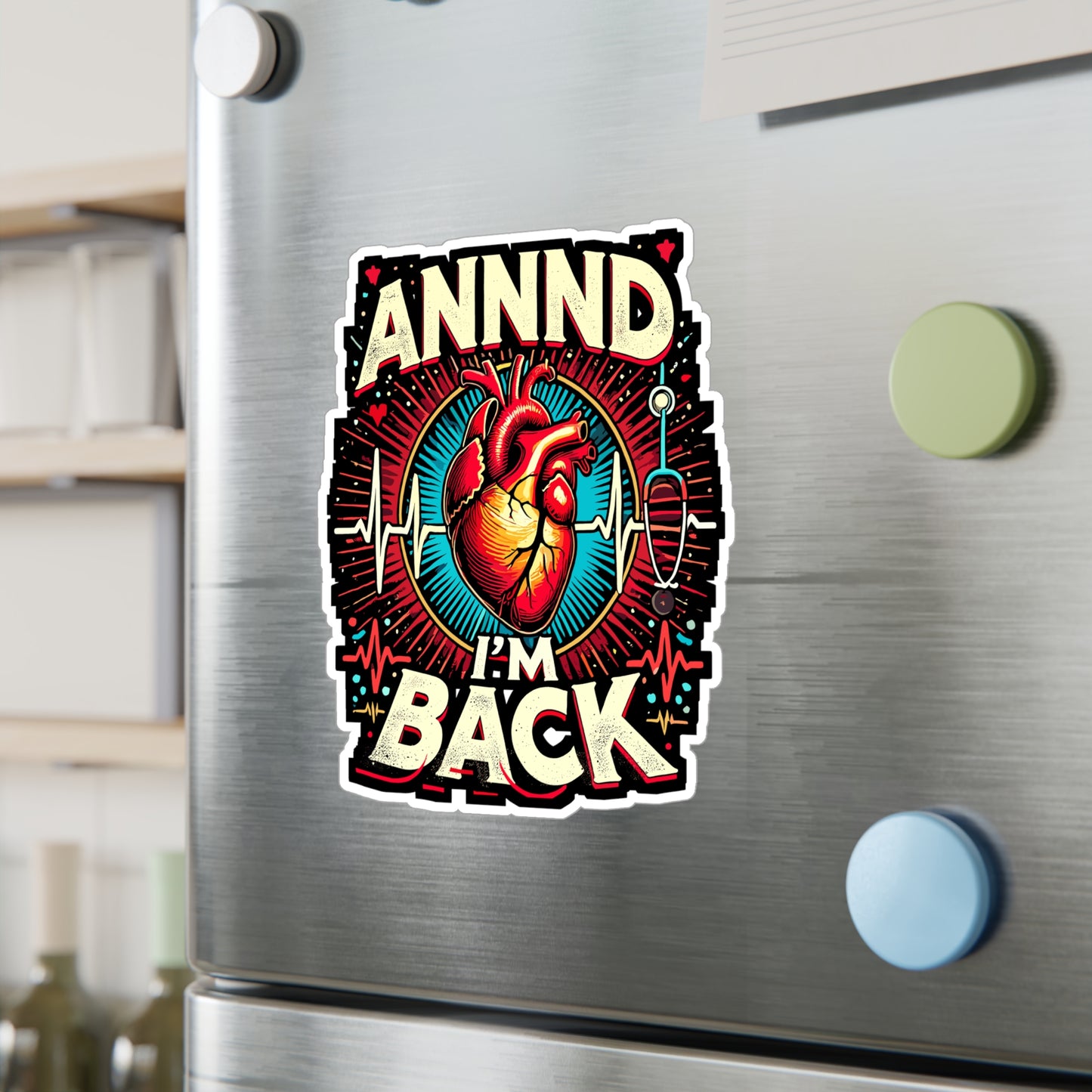 Annnd I'm Back - Heart Sticker for Car Window Laptop Sticker. Water Bottle Sticker, Vinyl Comeback Decal, Medical Sticker - Heart Gift