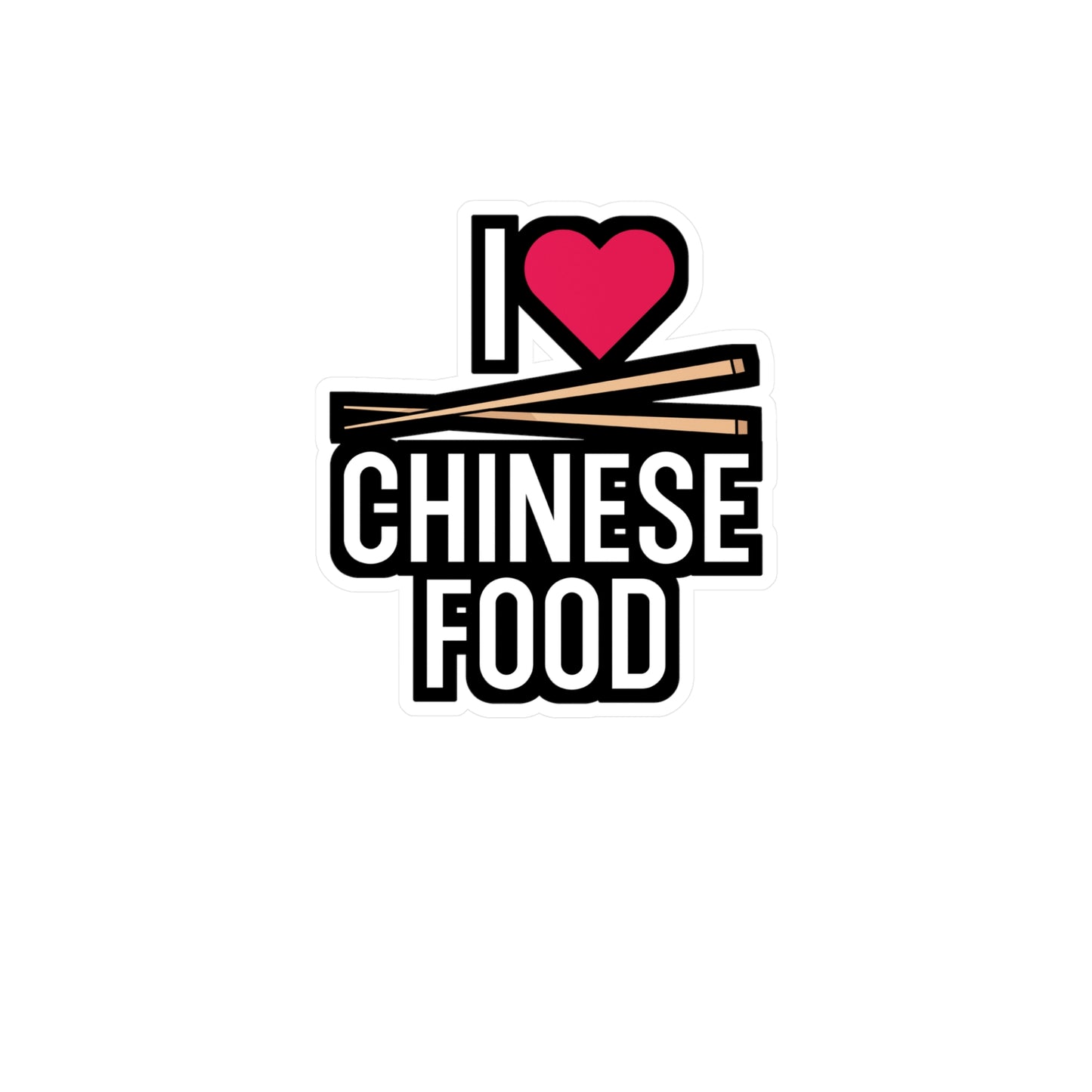 I Love Chinese Food - Japanese Sticker for Wall, Laptop, Window, Truck, Car Japanese Gift Vinyl Food Decal Sticker