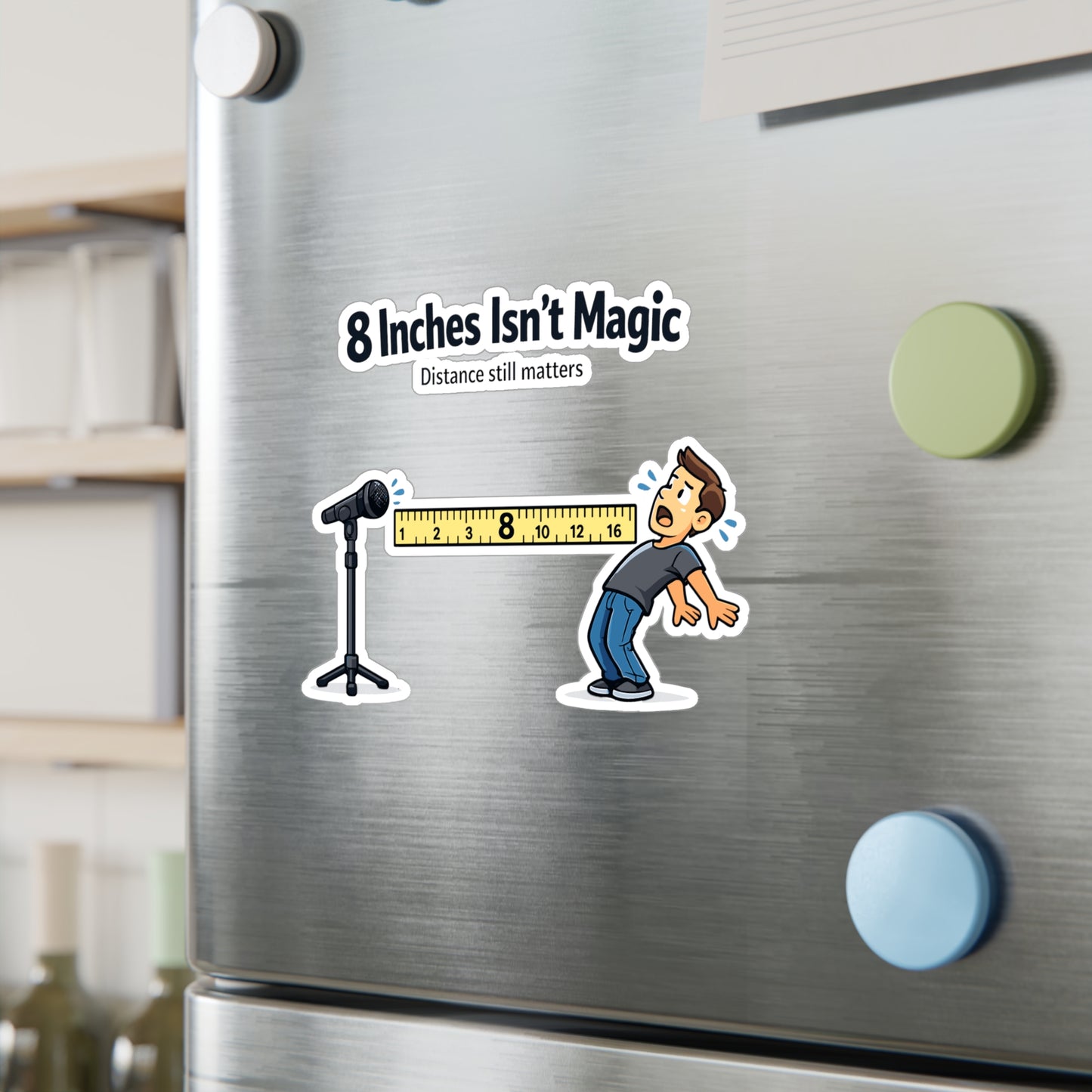 Audio Engineer Sticker "8 inches Isn’t Magic" Funny Monitor Sound Engineer Vinyl Decals Waterproof for Laptop Water Bottle