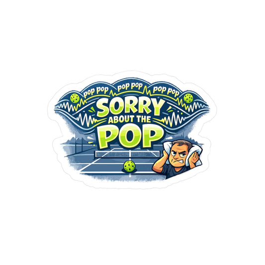 Pickleball Sticker Sorry About The Pop Funny Pickle Athlete Competition Decals Waterproof Vinyl for Laptop Water Bottle